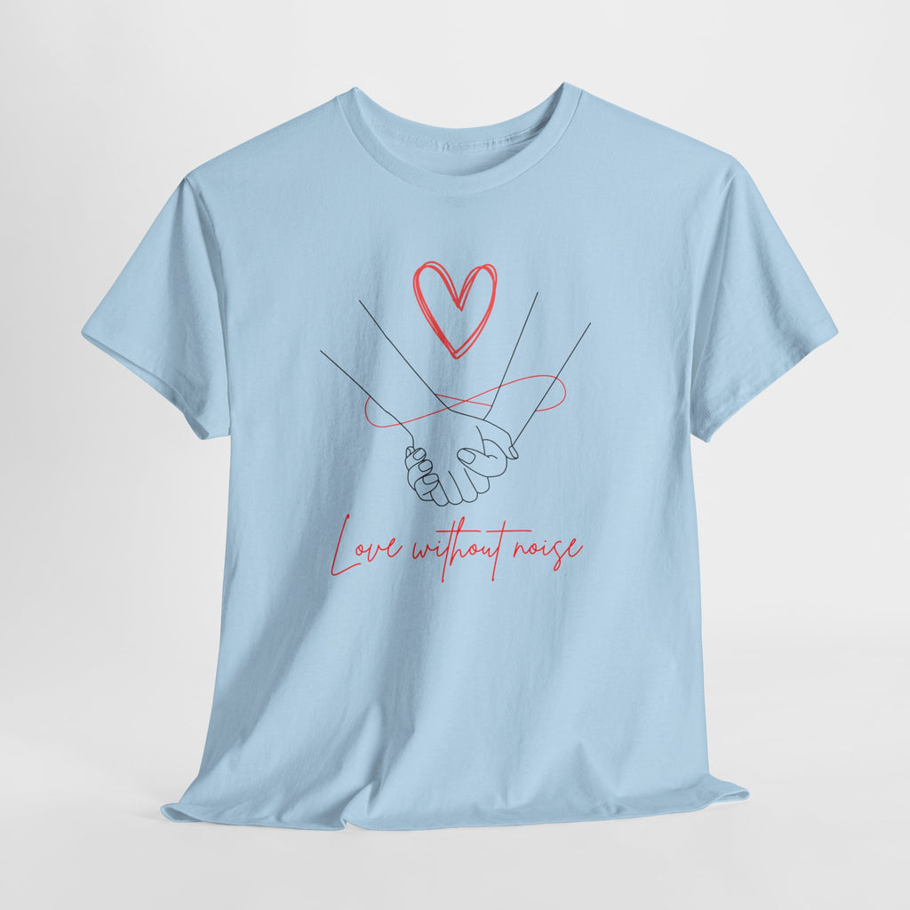 Romantic Holding Hands Tee — "Love Without Noise" Cotton Shirt