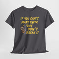 Sloth Graphic Tee — “If You Can't Make Their Day Don't Break It” Inspirational T‑Shirt