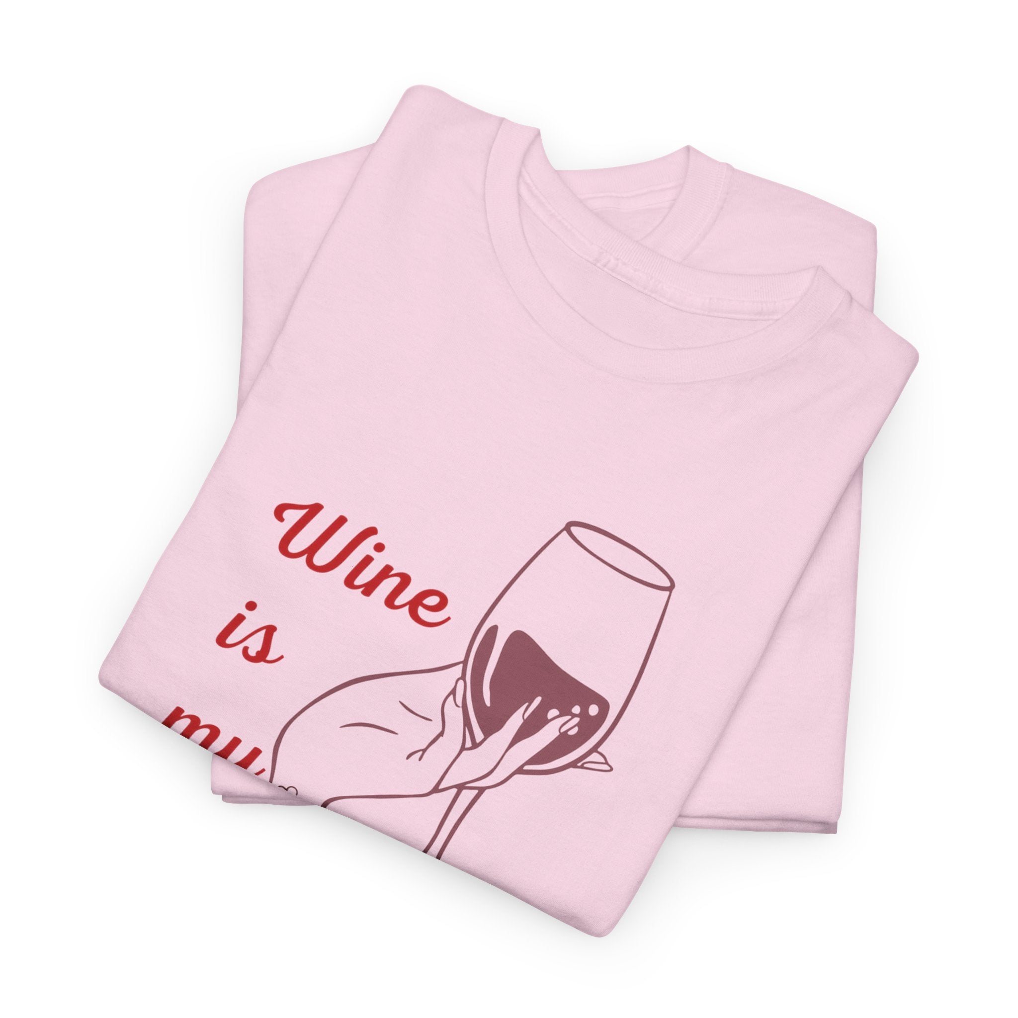 Wine Is My Valentine T‑Shirt — Cute Wine Lover Valentine Shirt