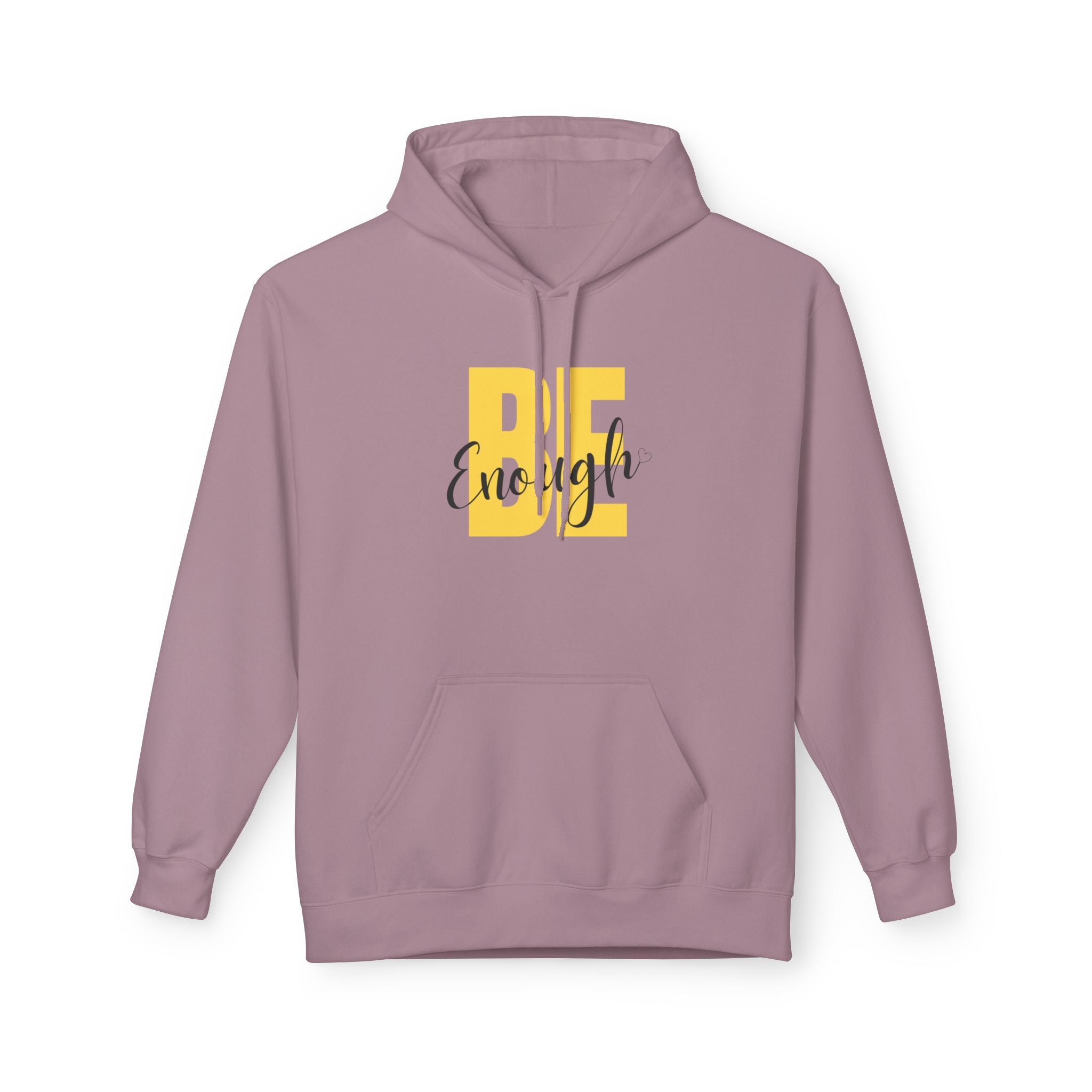 Hoodie – "Be Enough" Inspirational Yellow Script Pullover