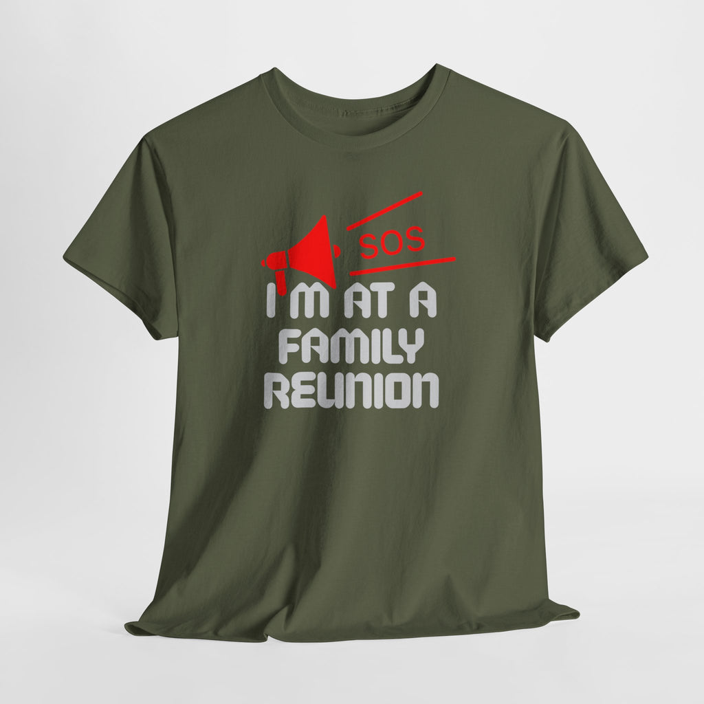 I'm At A Family Reunion T‑Shirt — Funny SOS Megaphone Family Reunion Tee