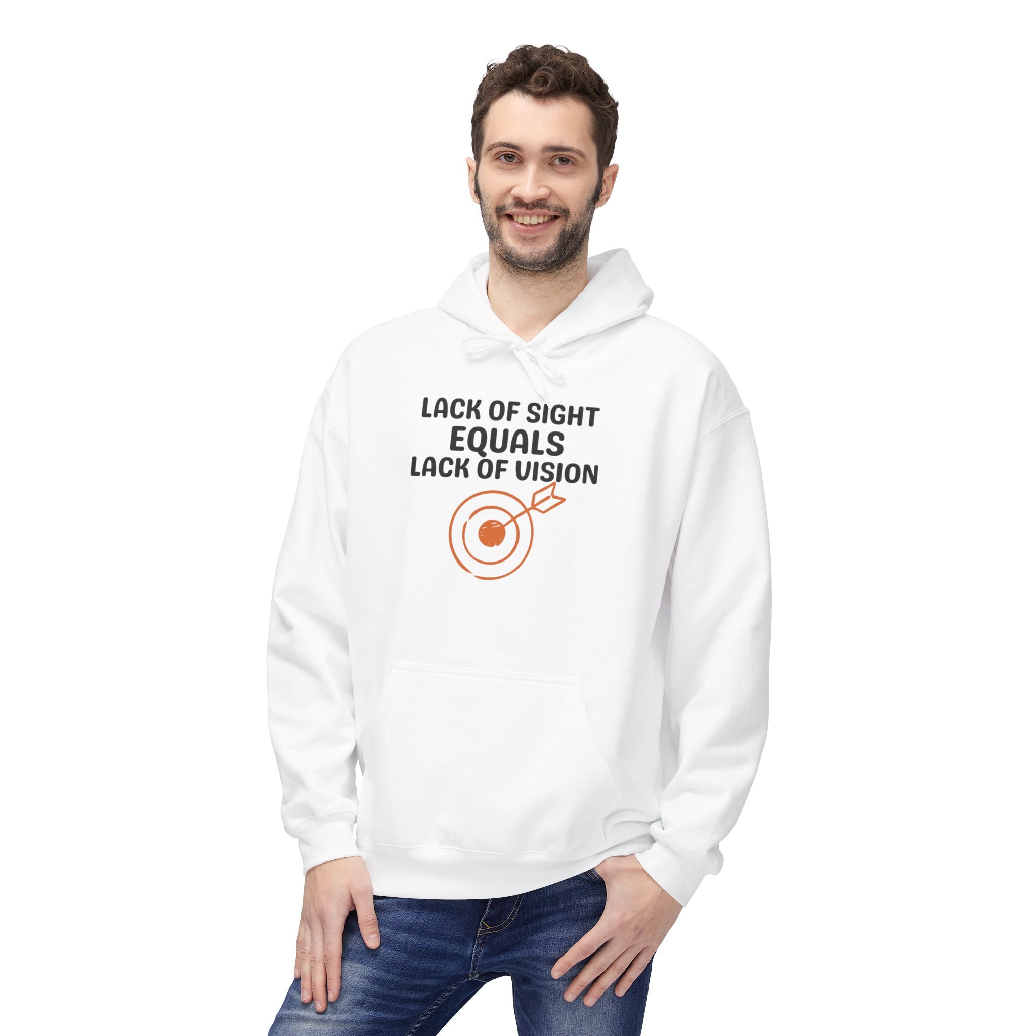Hoodie — “Lack of Sight Equals Lack of Vision” Inspirational Graphic Hoodie