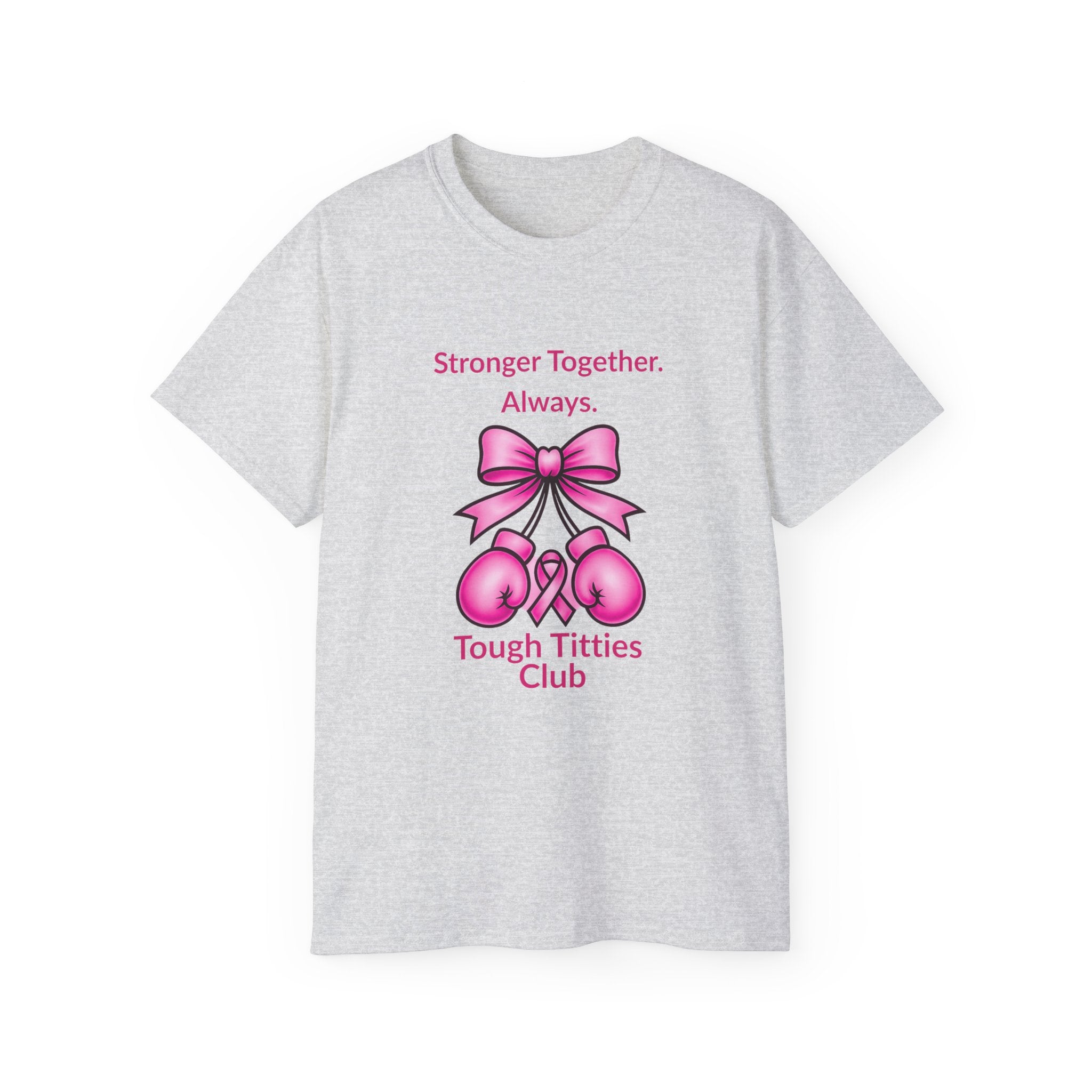 T-Shirt — "Stronger Together. Always. Tough Titties Club" Pink Ribbon Boxing Design