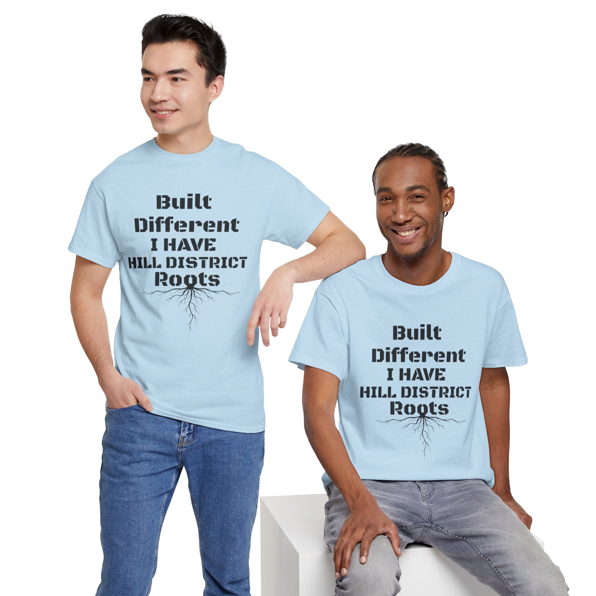 Hill District Roots T-Shirt — "Built Different I Have Hill District Roots" Heritage Tee