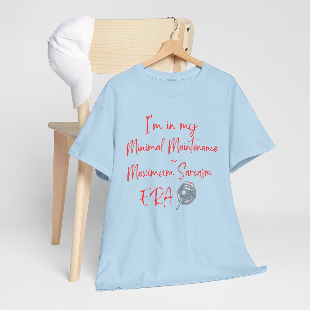 Minimal Maintenance Maximum Sarcasm Tee — Funny Sarcastic Graphic T-Shirt