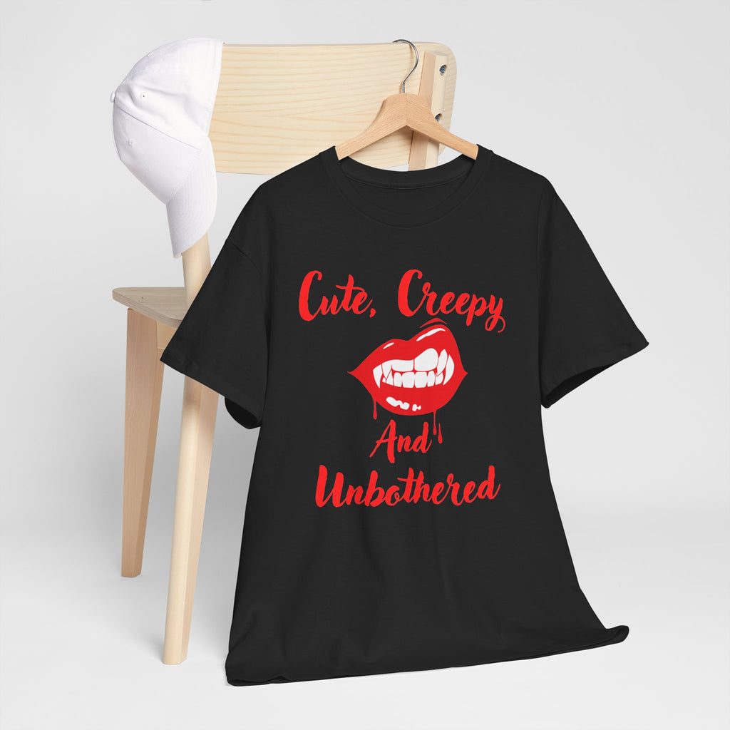Cute, Creepy and Unbothered Tee