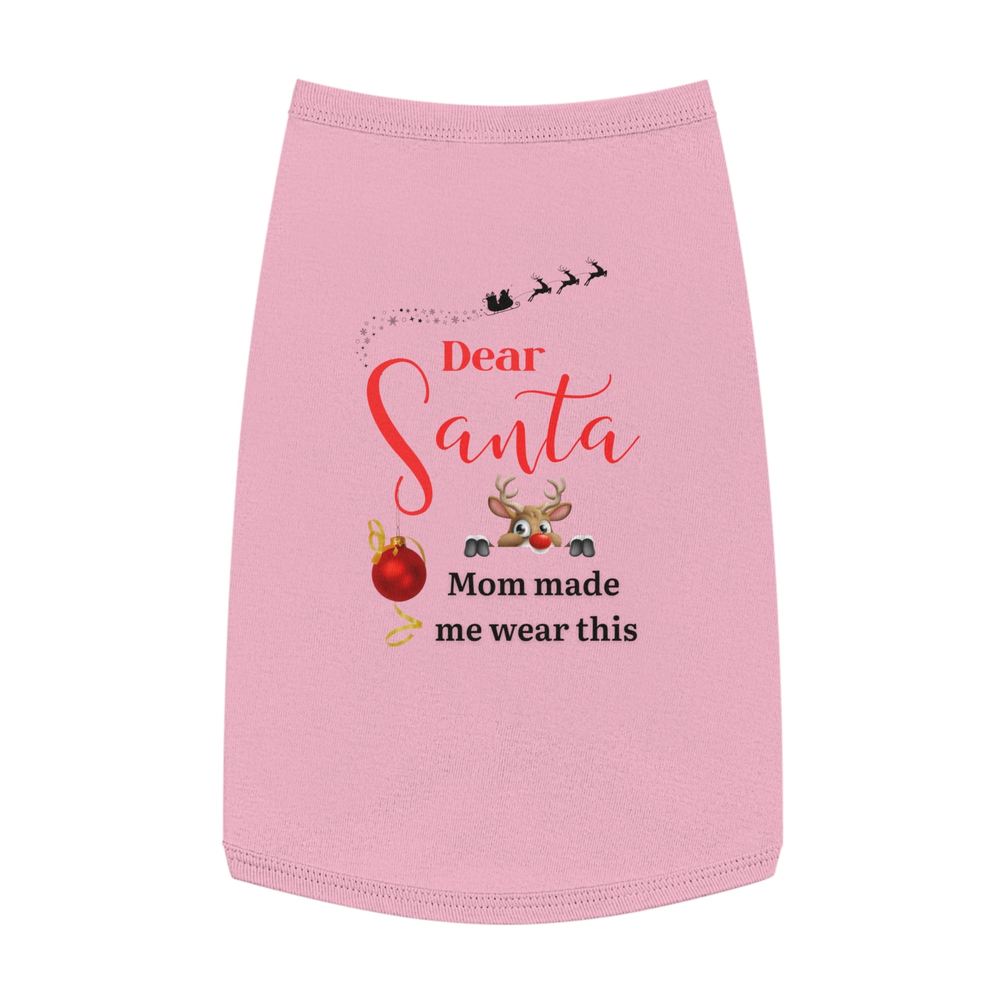 Dear Santa, Mom made...Festive Pet Tank Top for Holiday Cheer, Dog Holiday Apparel, Funny Pet Shirt, Christmas Pet Gift, Cute Holiday Fashion for Pets