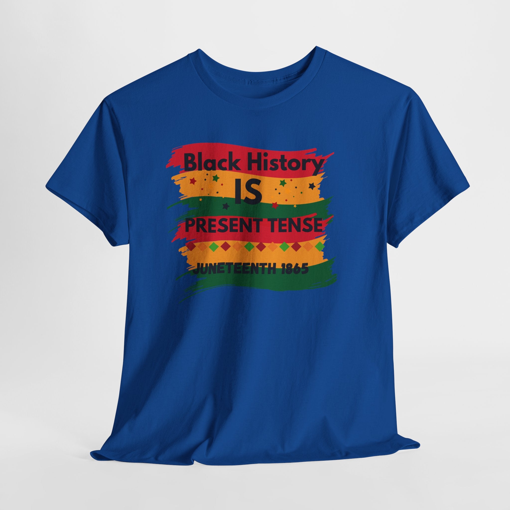T-Shirt — "Black History Is Present Tense" Juneteenth Pride Tee