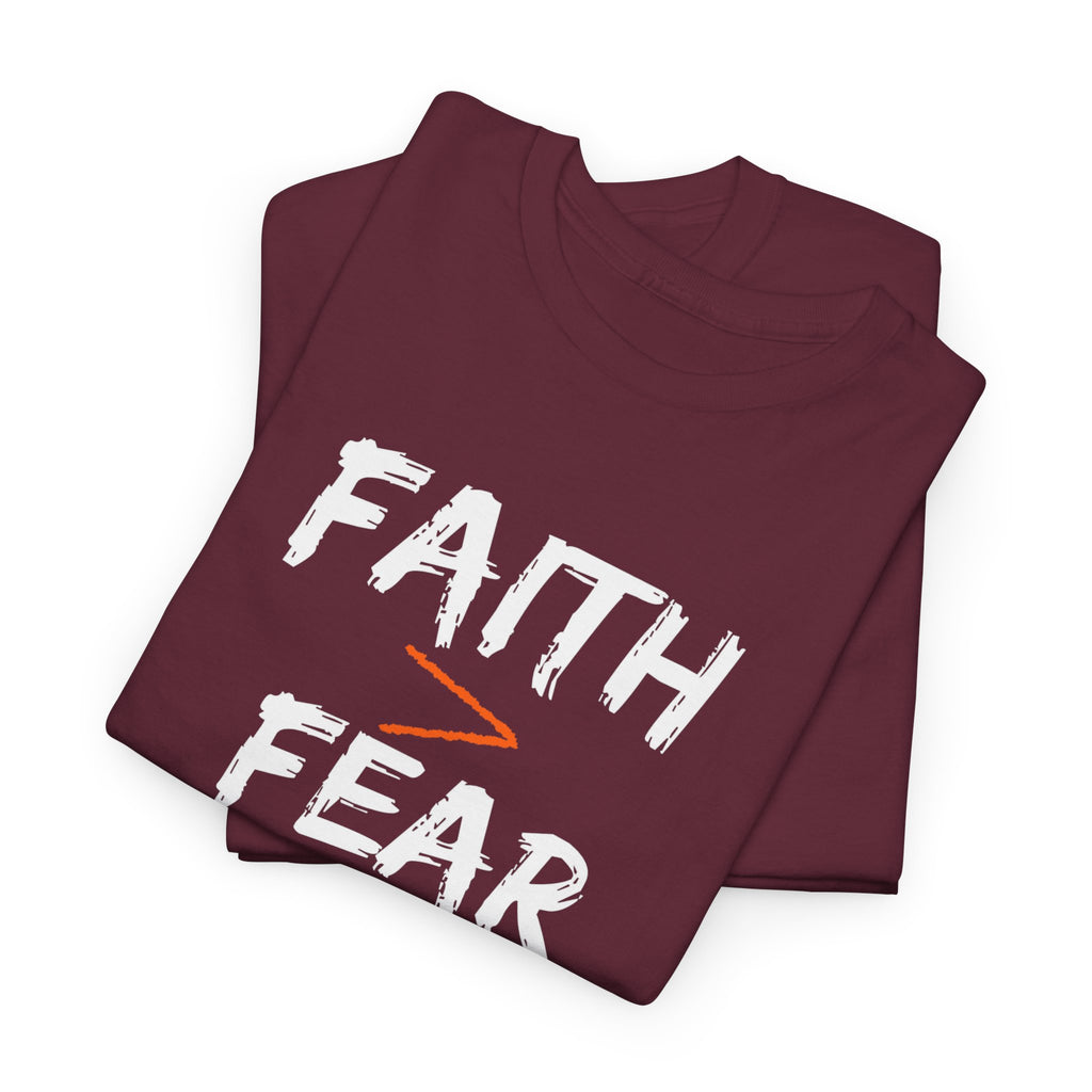 Faith Over Fear T‑Shirt — "Faith > Fear Every Single Time" Inspirational Tee