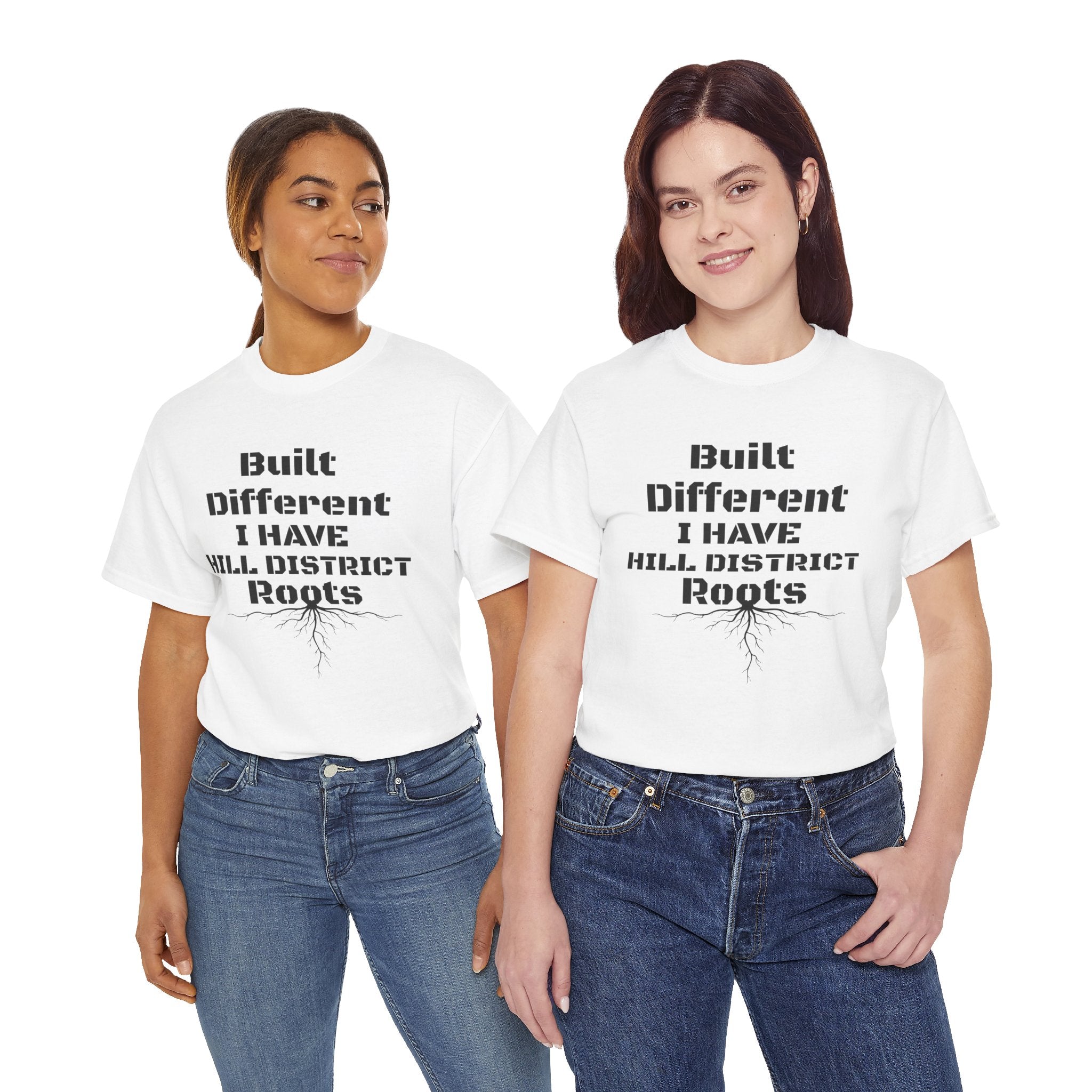 Hill District Roots T-Shirt — "Built Different I Have Hill District Roots" Heritage Tee