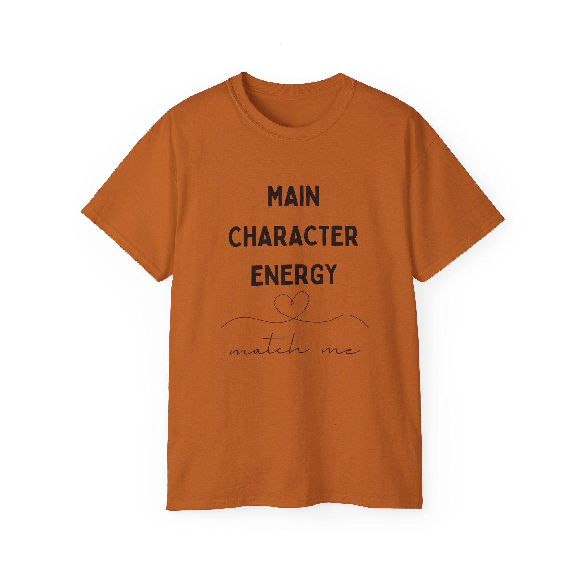 Main Character Energy Tee — "Match Me" Graphic Cotton Shirt