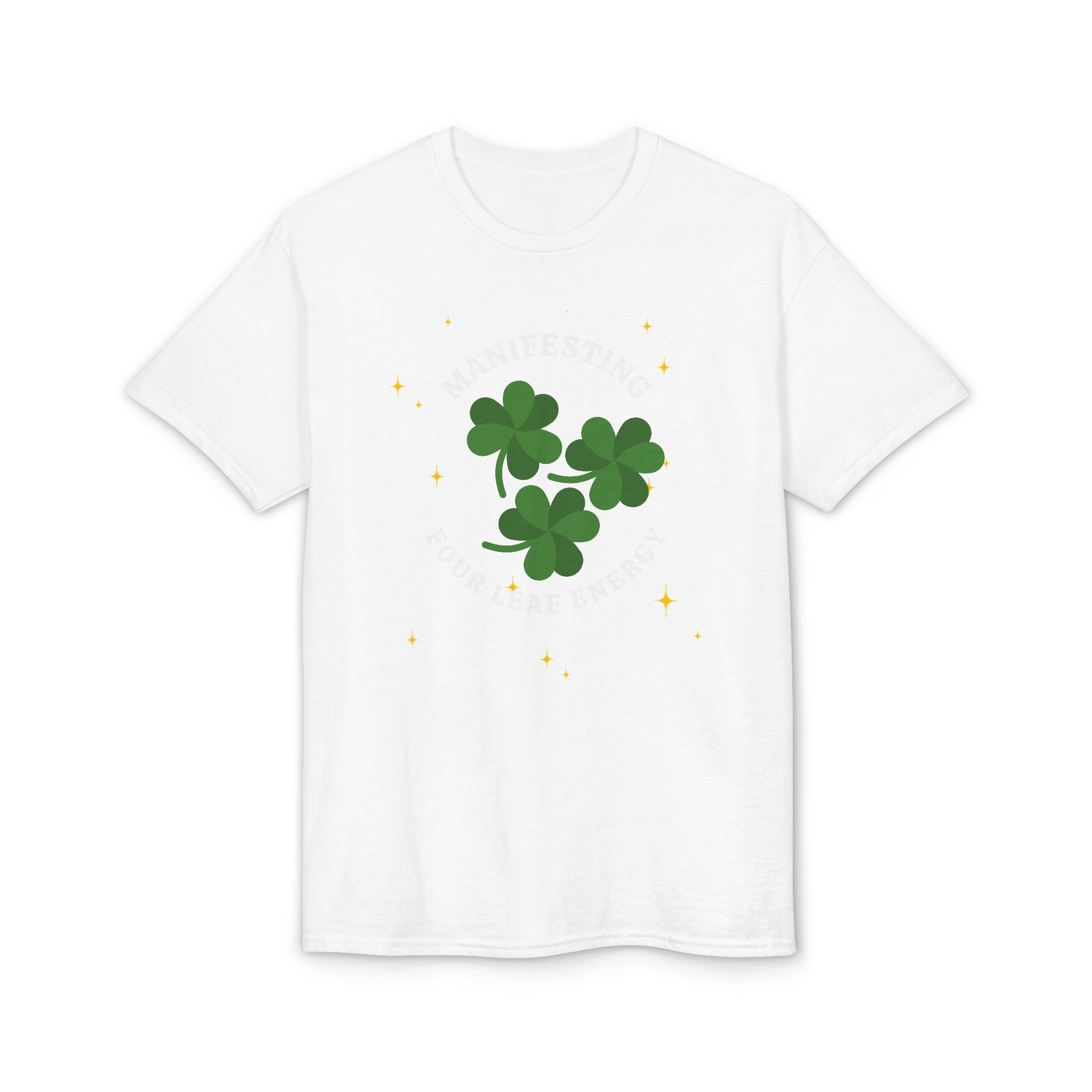 Manifesting Four Leaf Energy T-Shirt — St. Patrick’s Day Lucky Shamrock Tee