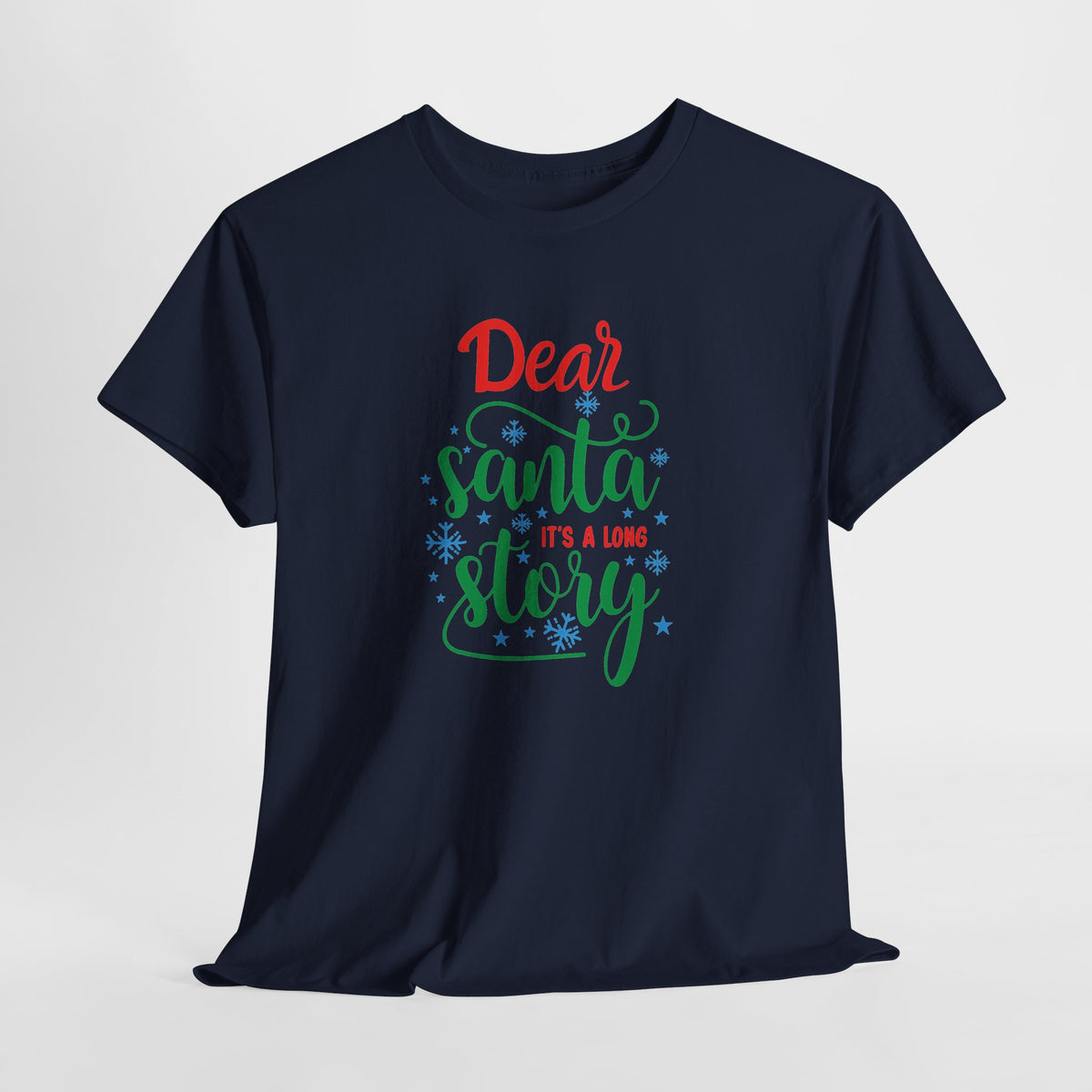 Dear Santa It’s a Long Story Christmas Tee