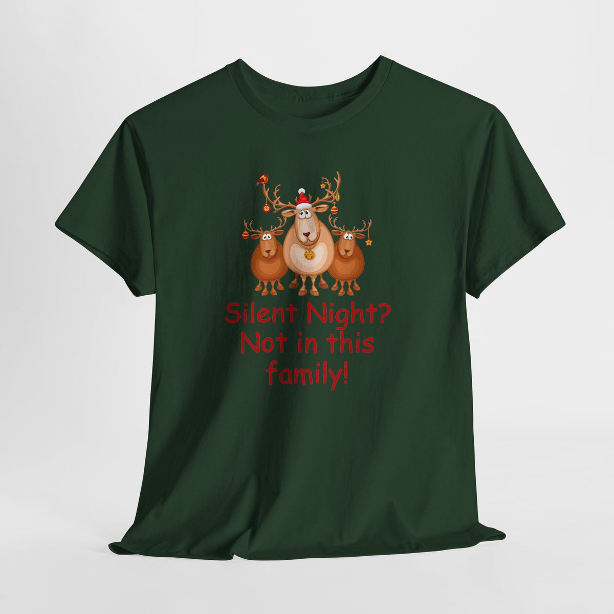 Silent Night, Not in This Family Christmas Reindeer T-Shirt