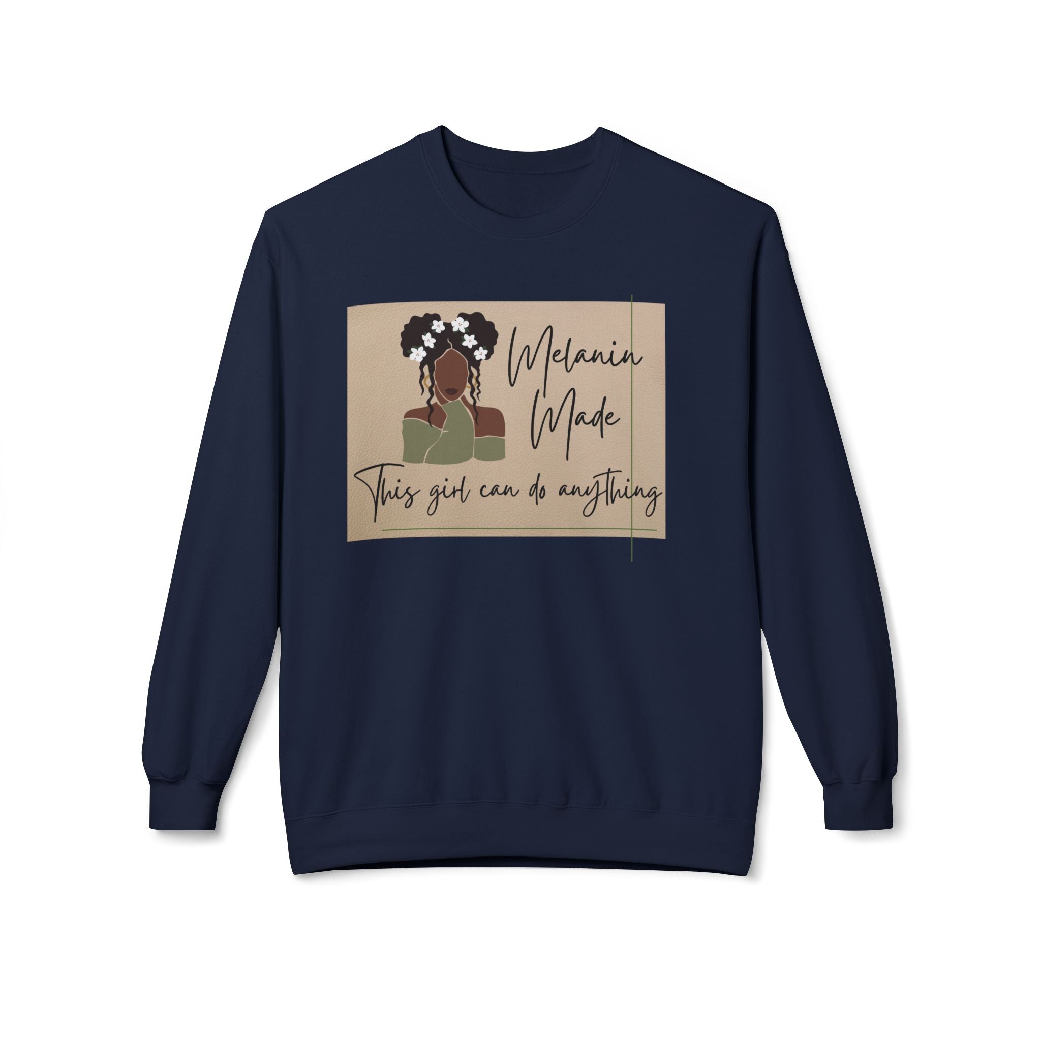 Melanin Made Sweatshirt — "This girl can do anything" Empowerment Crewneck