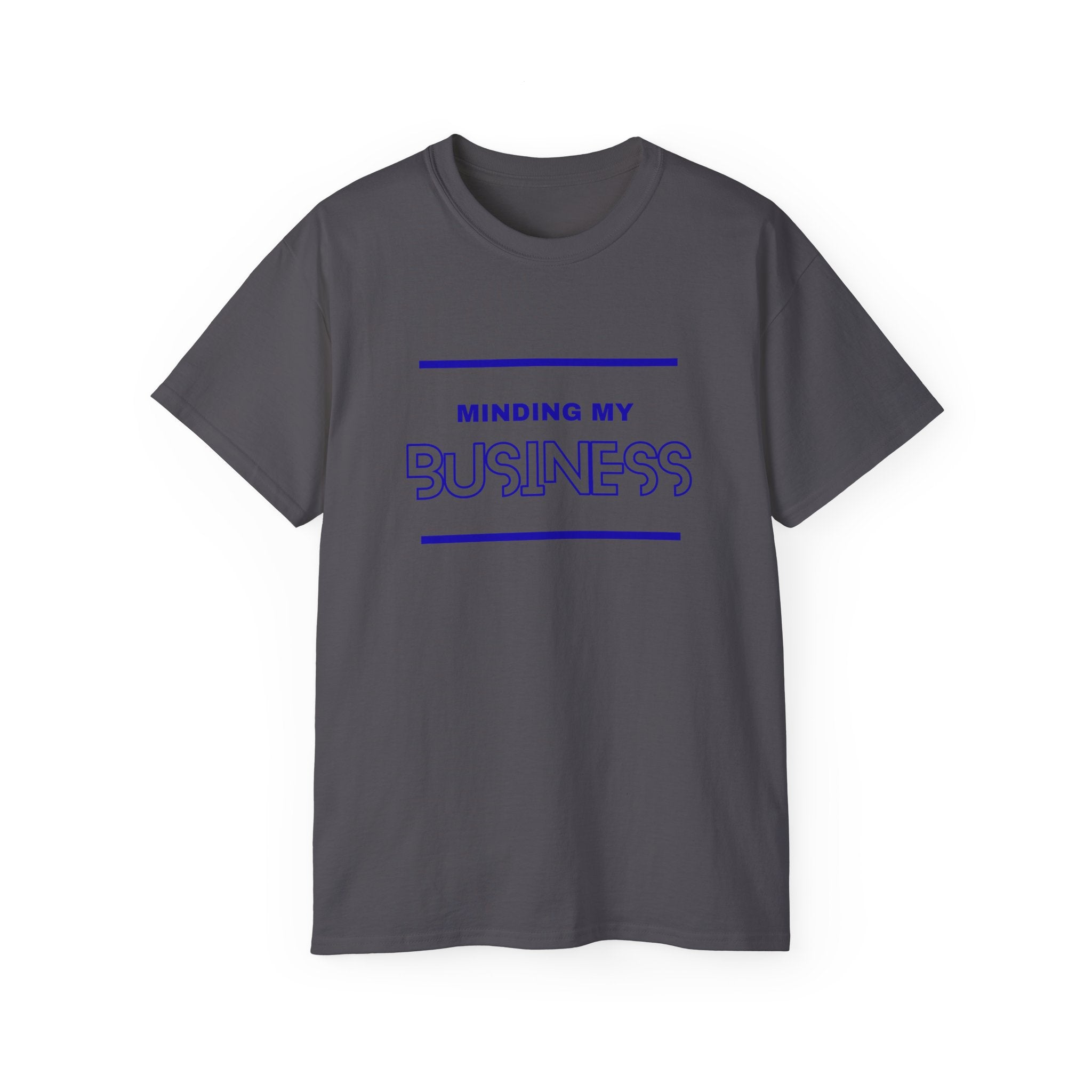 T‑Shirt — "Minding My Business" Minimal Graphic Tee