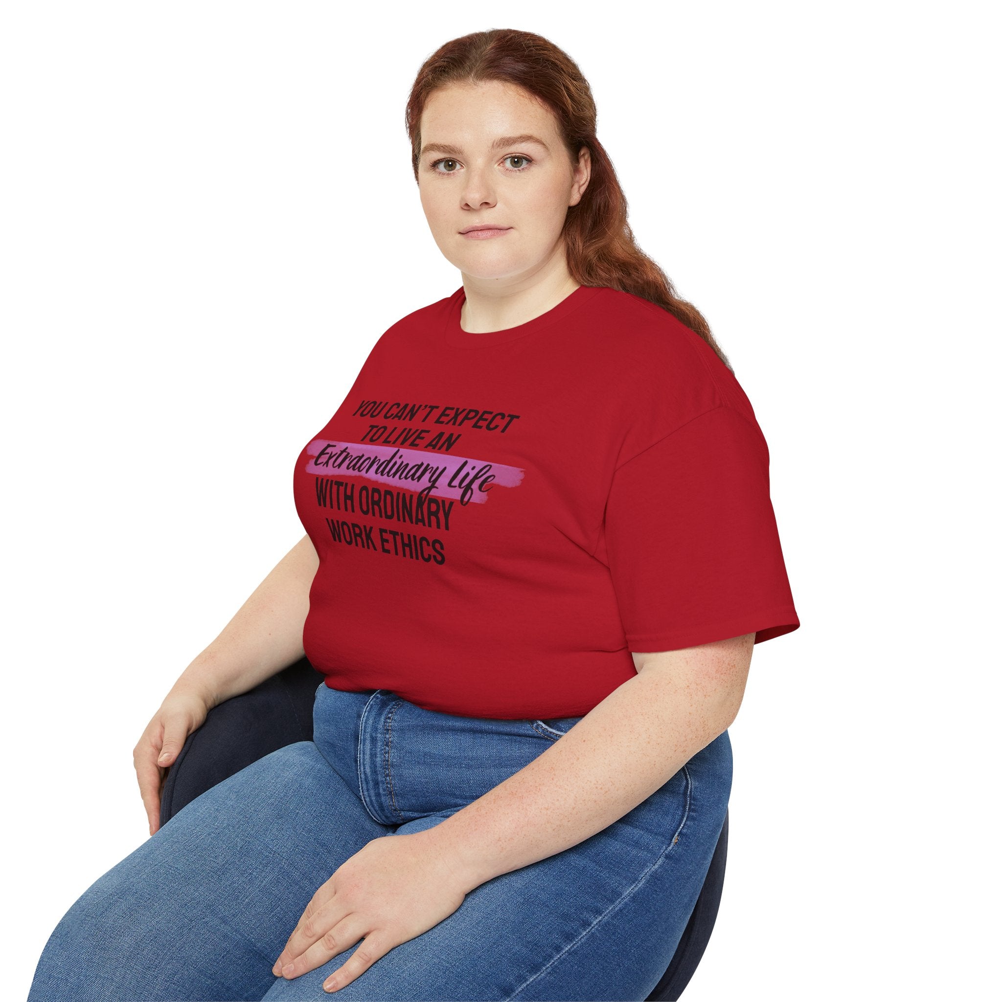 Inspirational Tee — “You Can’t Expect to Live an Extraordinary Life with Ordinary Work Ethics” Motivational T‑Shirt