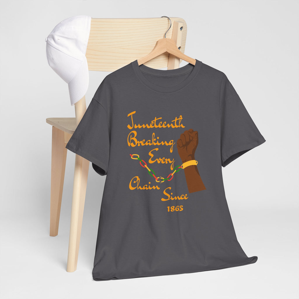 Juneteenth Freedom Tee — "Breaking Every Chain Since 1865"