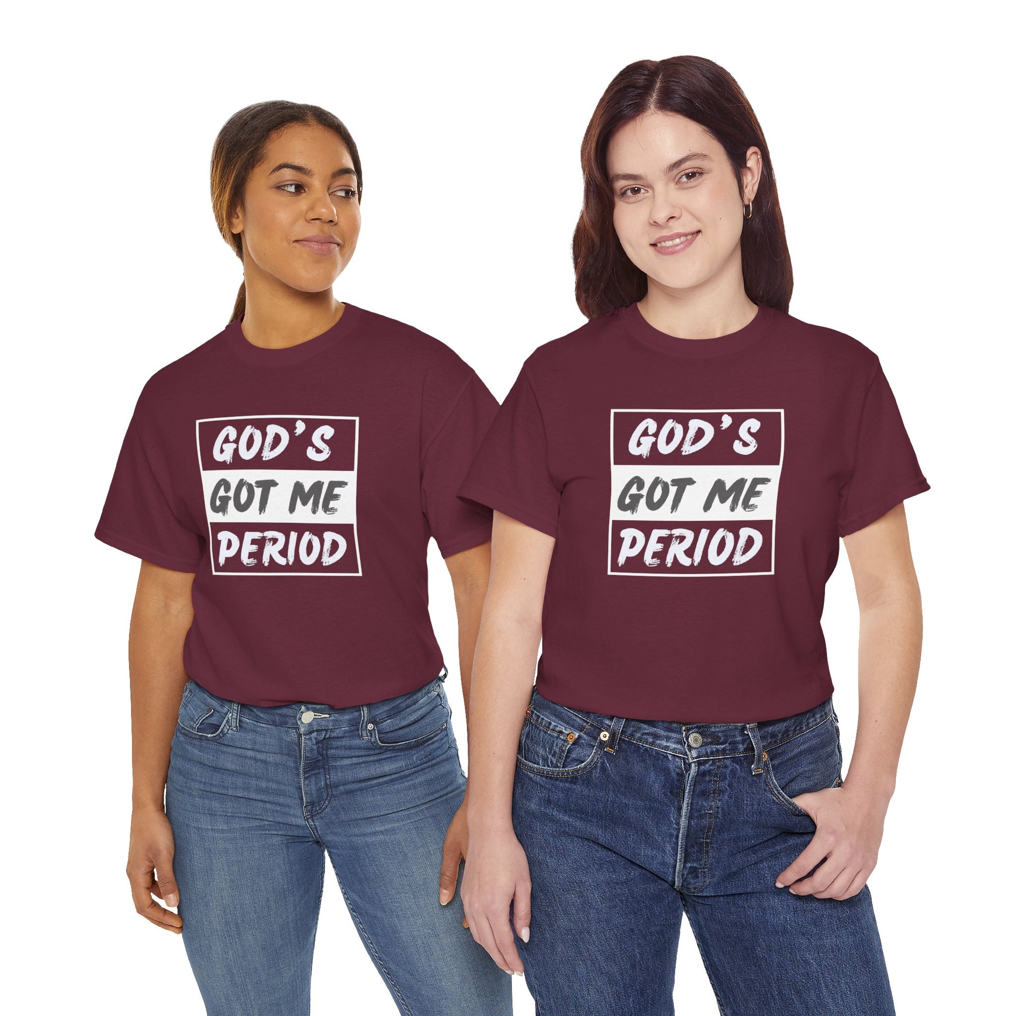God's Got Me Period T-Shirt — Christian Faith Graphic Tee
