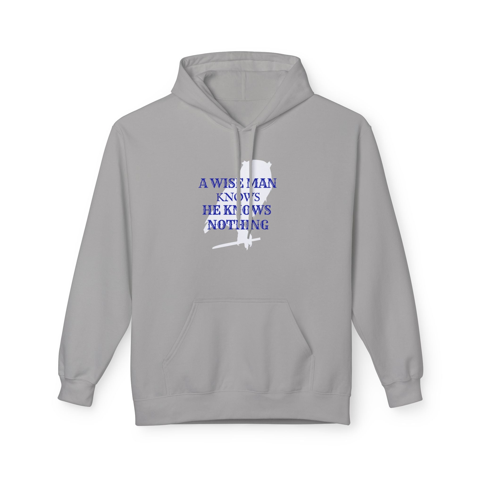 Hoodie — “A Wise Man Knows He Knows Nothing” Minimal Quote Pullover