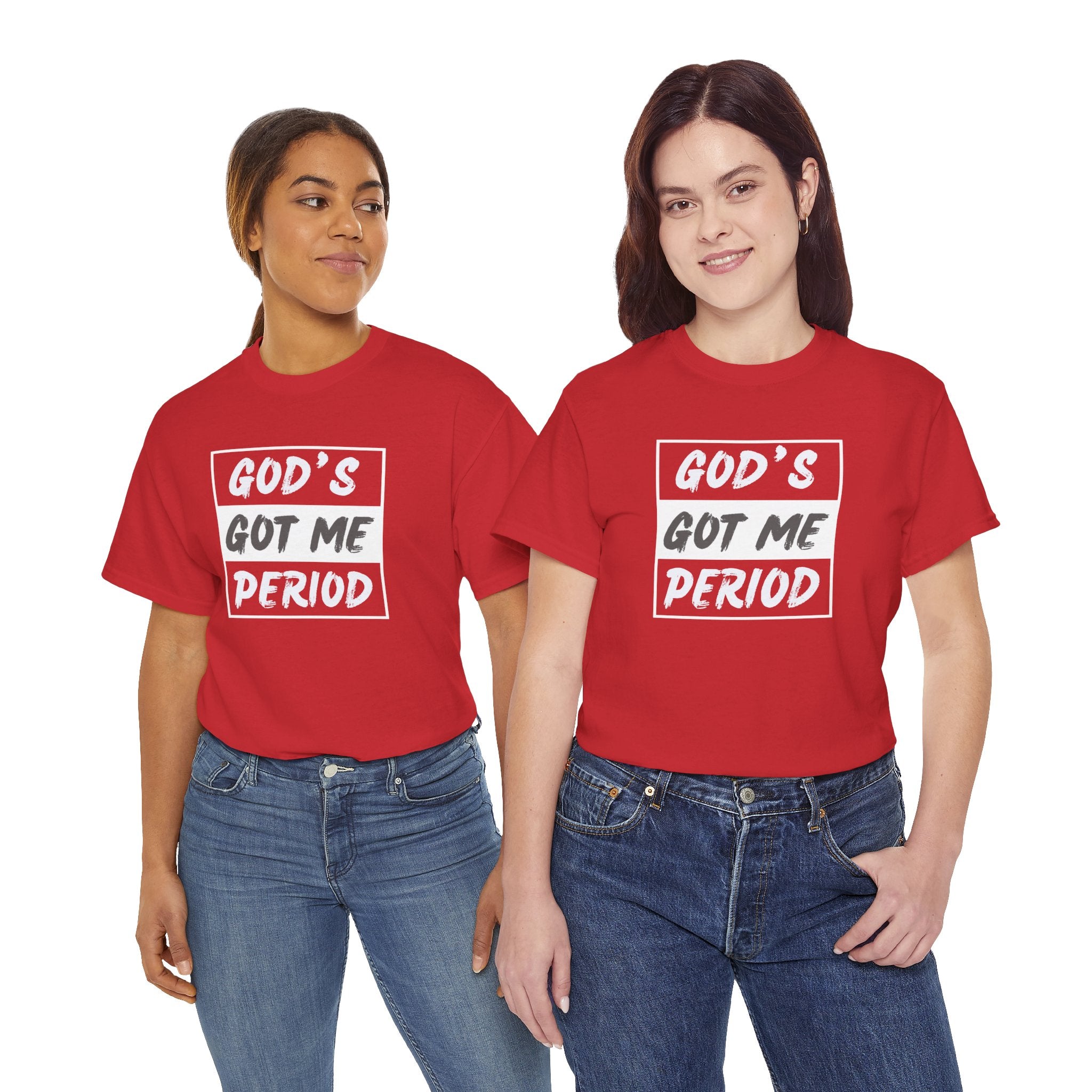 God's Got Me Period T-Shirt — Christian Faith Graphic Tee