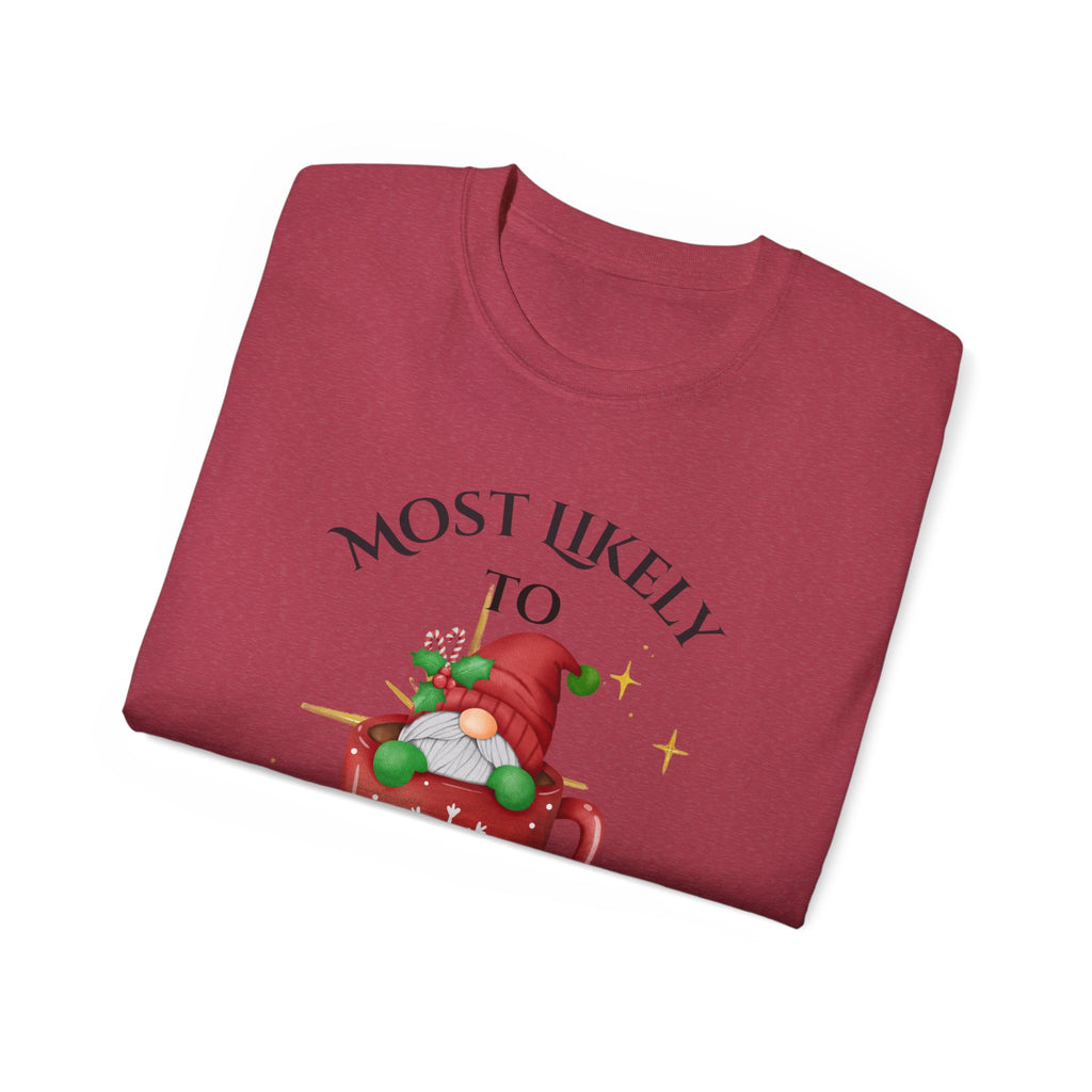 Mostly Likely to ask who made the...Holiday Humor Tee, Funny Christmas Tshirt, Potato Salad Party Shirt, Unisex Cotton Tee, Gift for Family Gatherings