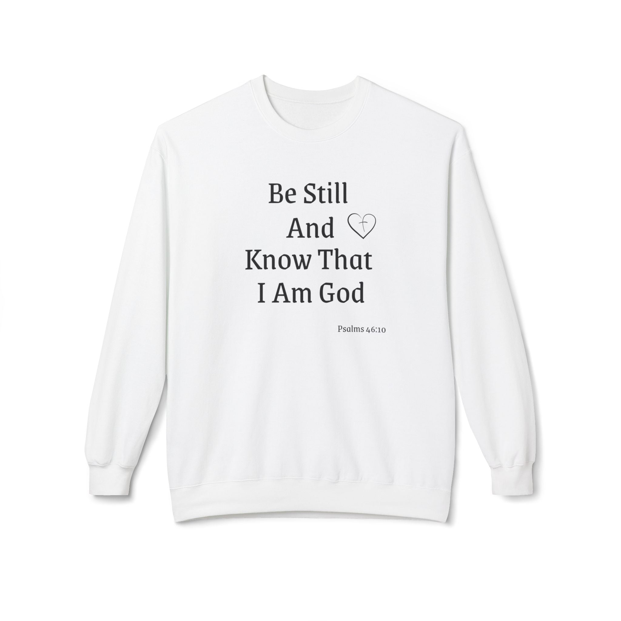 Be Still And Know That I Am God Crewneck Sweatshirt