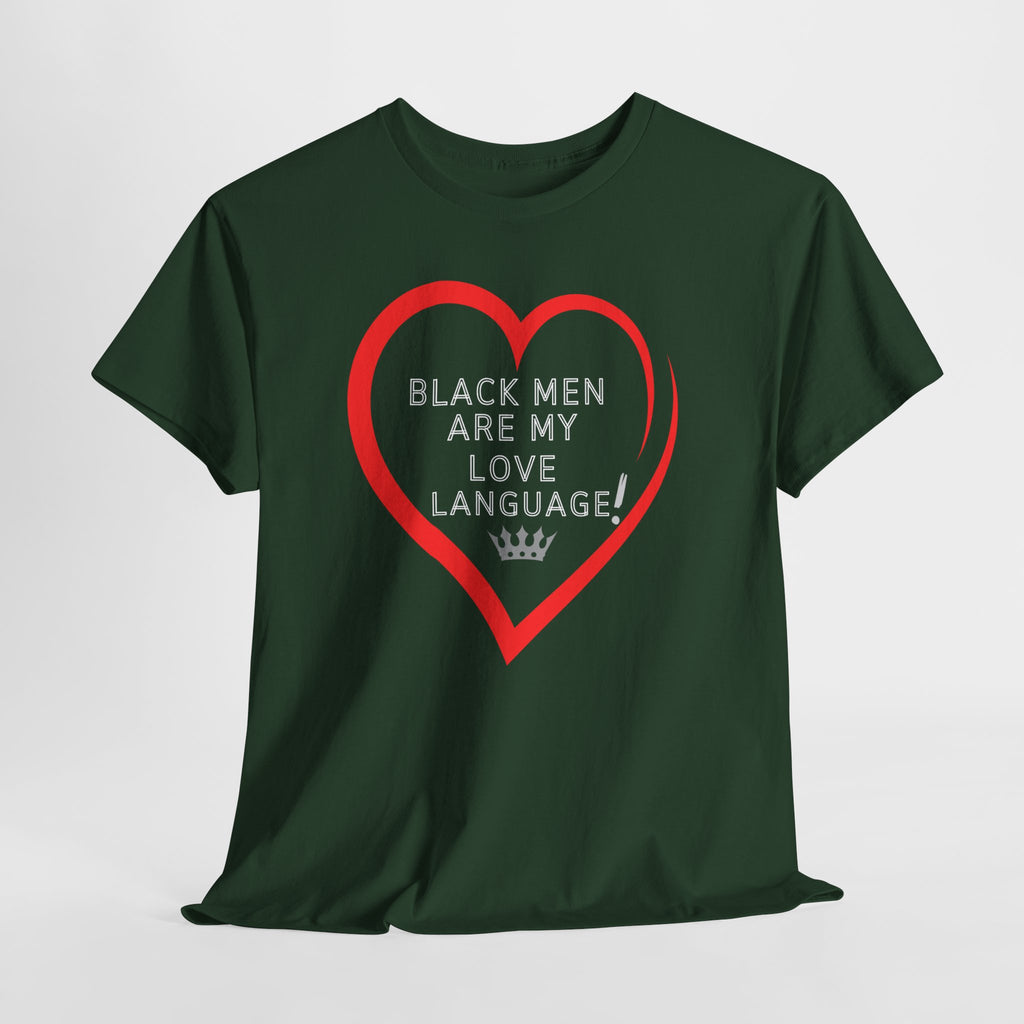 T-Shirt — "Black Men Are My Love Language" Heart Graphic Valentine Tee