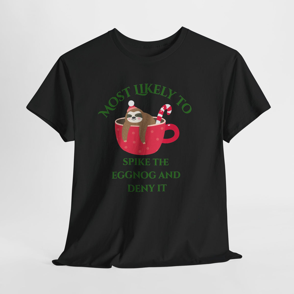 Most Likely to Spike the Eggnog and Deny It Christmas Sloth T-Shirt