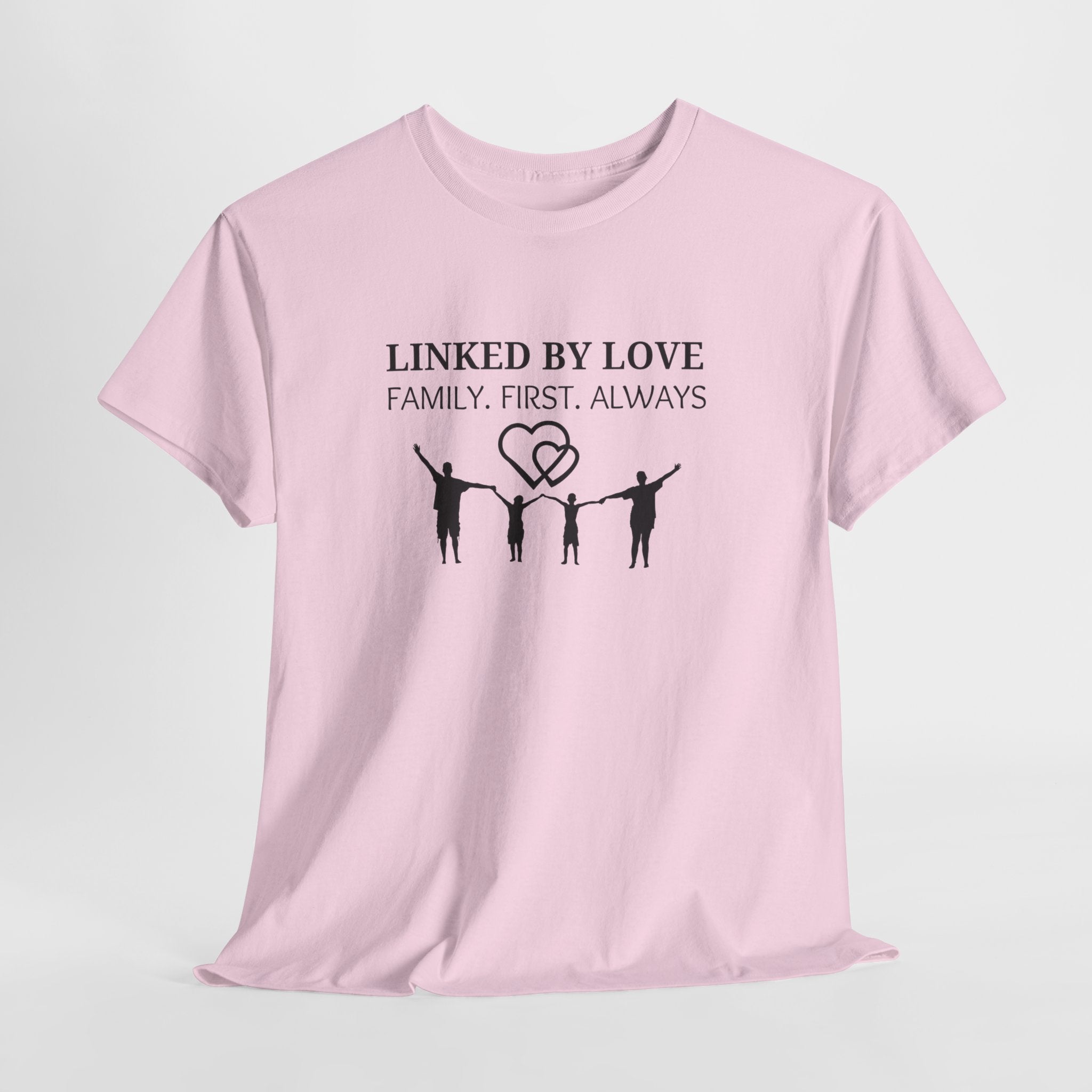 Linked By Love Family T-Shirt — "Family. First. Always." Matching Tee