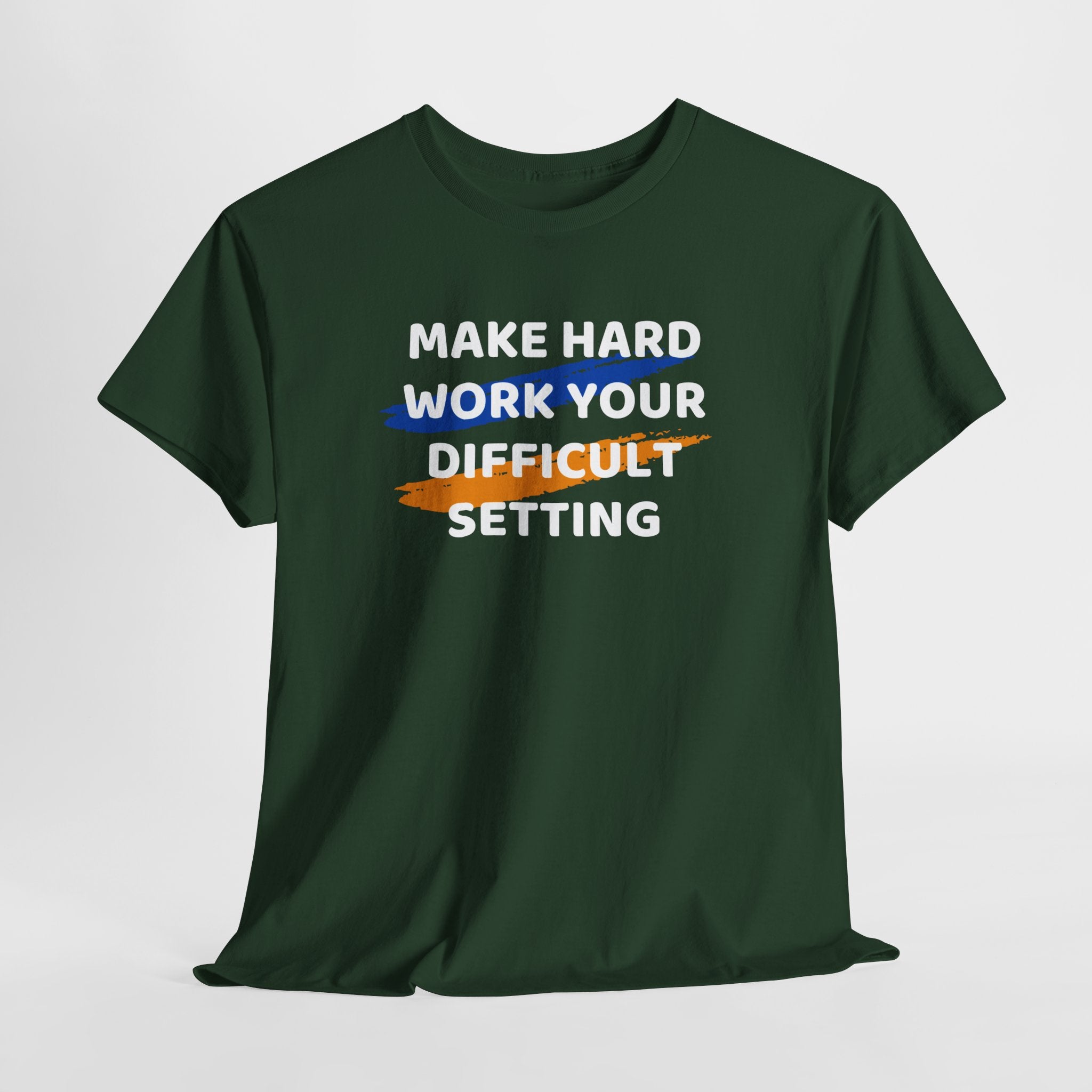 Motivational Tee — “Make Hard Work Your Difficult Setting” Graphic Shirt