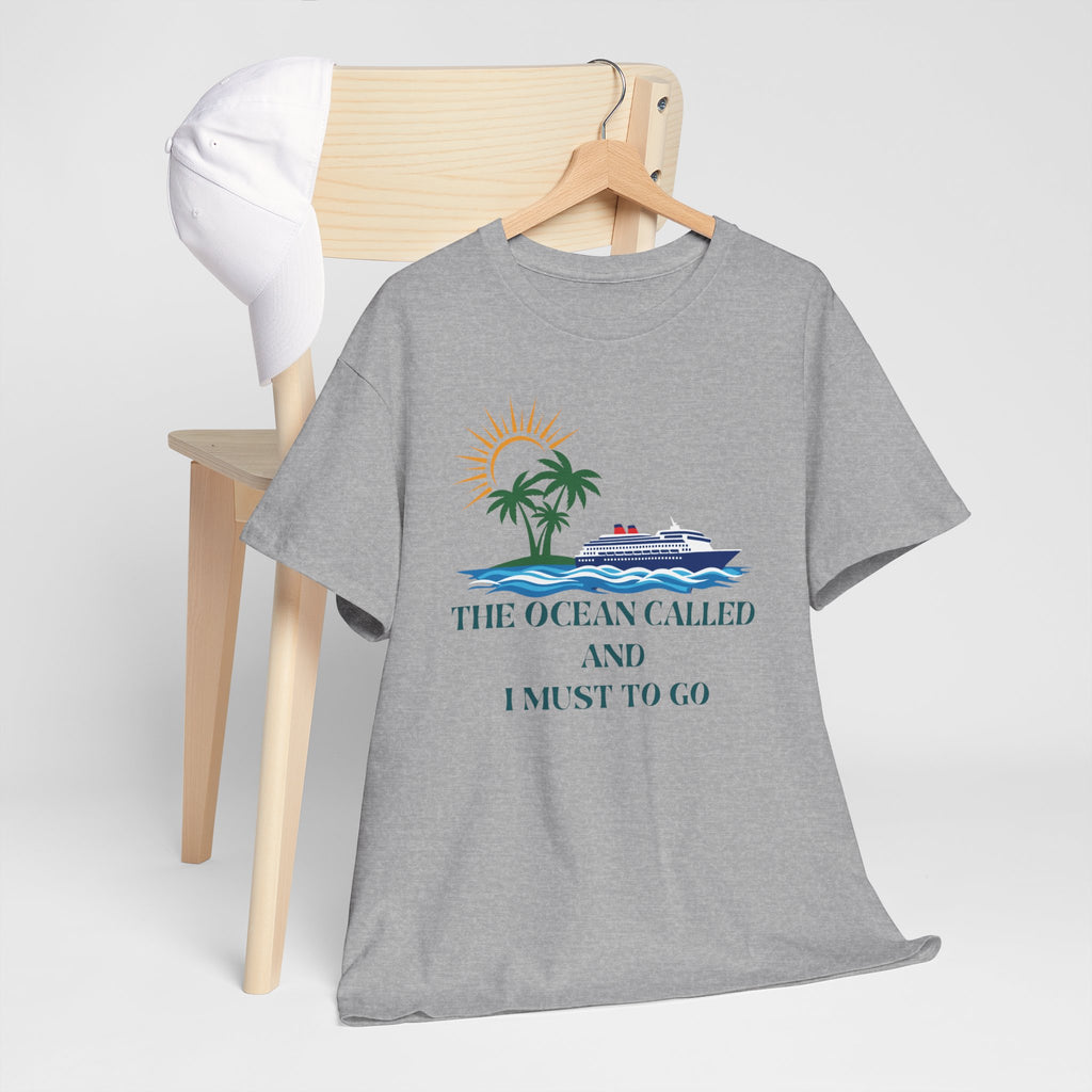 Ocean Called Tee — "The Ocean Called and I Must to Go" Tropical Beach T-Shirt