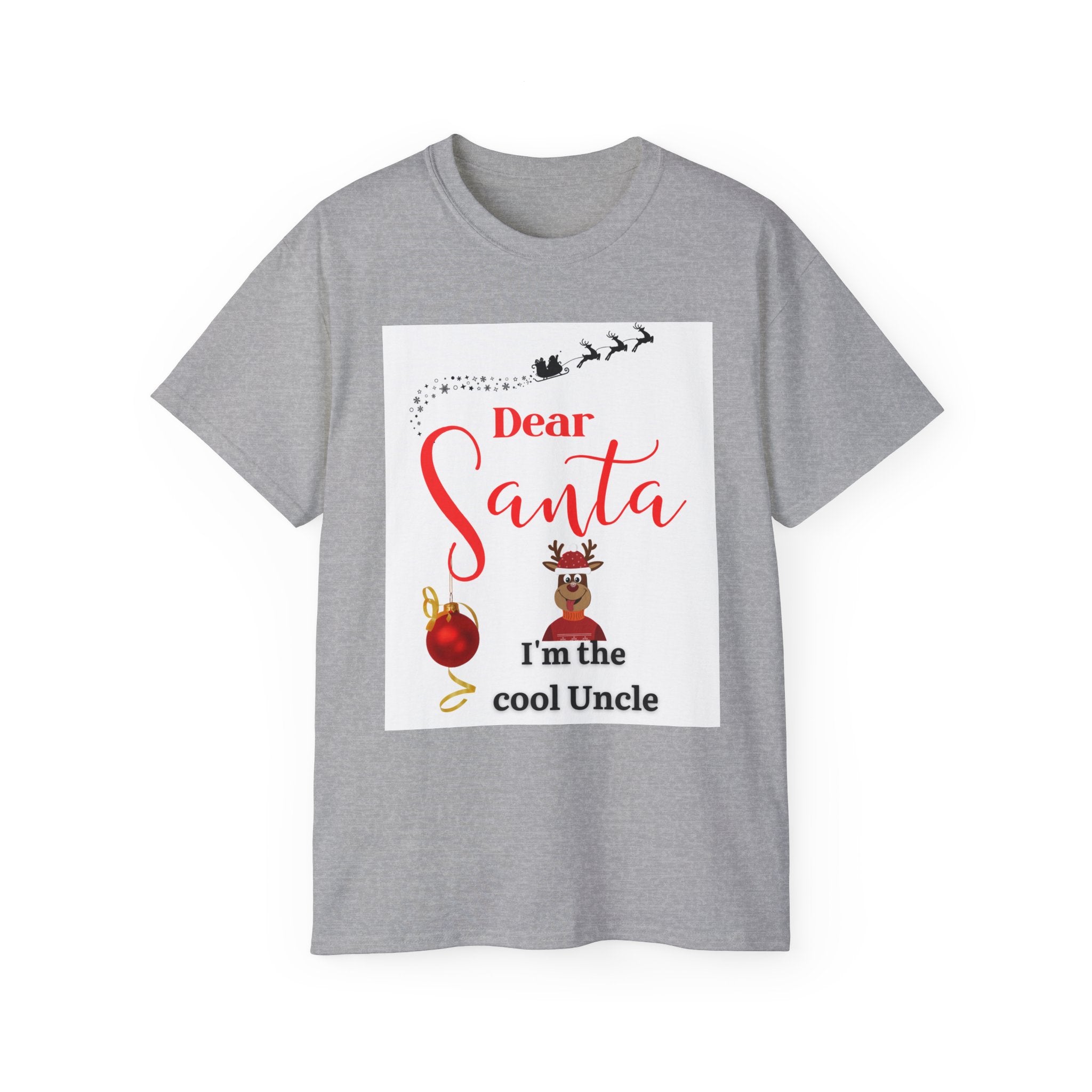 Dear Santa, Cool Uncle Tee, Funny Christmas Gift, Holiday T-Shirt, Unisex Cotton Shirt, Family Gatherings, Uncle Humor Apparel
