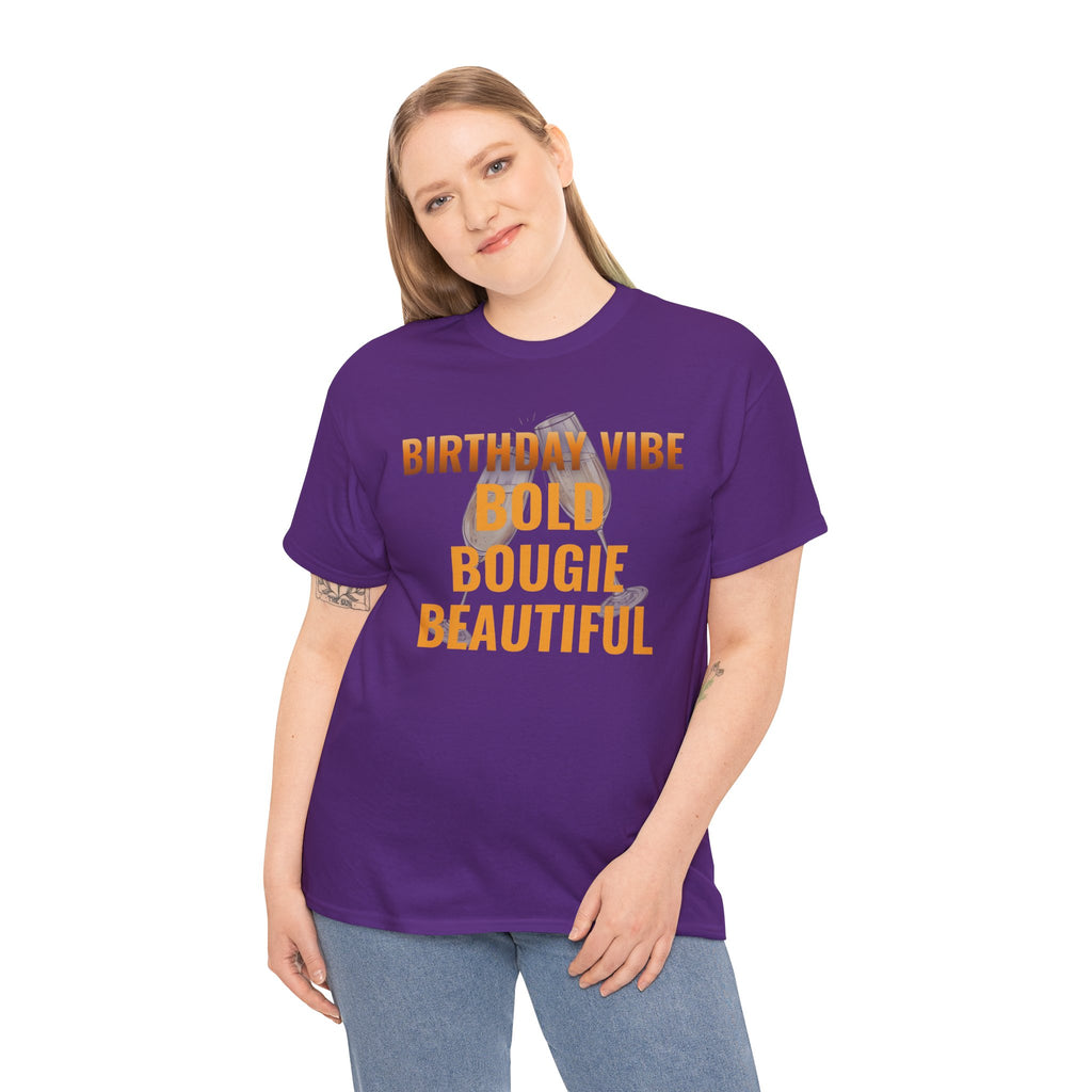 Birthday Vibe Tee — "Bold Bougie Beautiful" Graphic T-Shirt