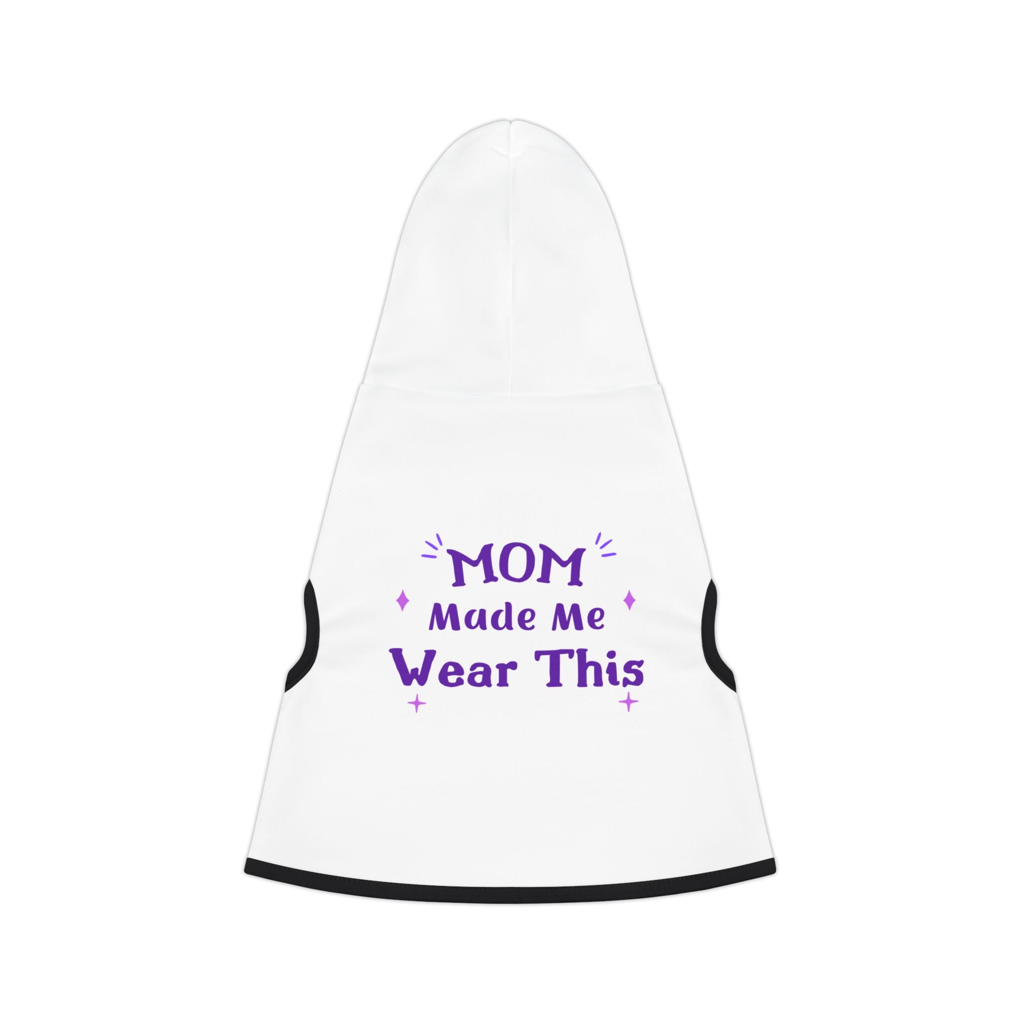 Pet Hoodie — "Mom Made Me Wear This" Cute Pet Hooded Shirt for Dogs & Cats