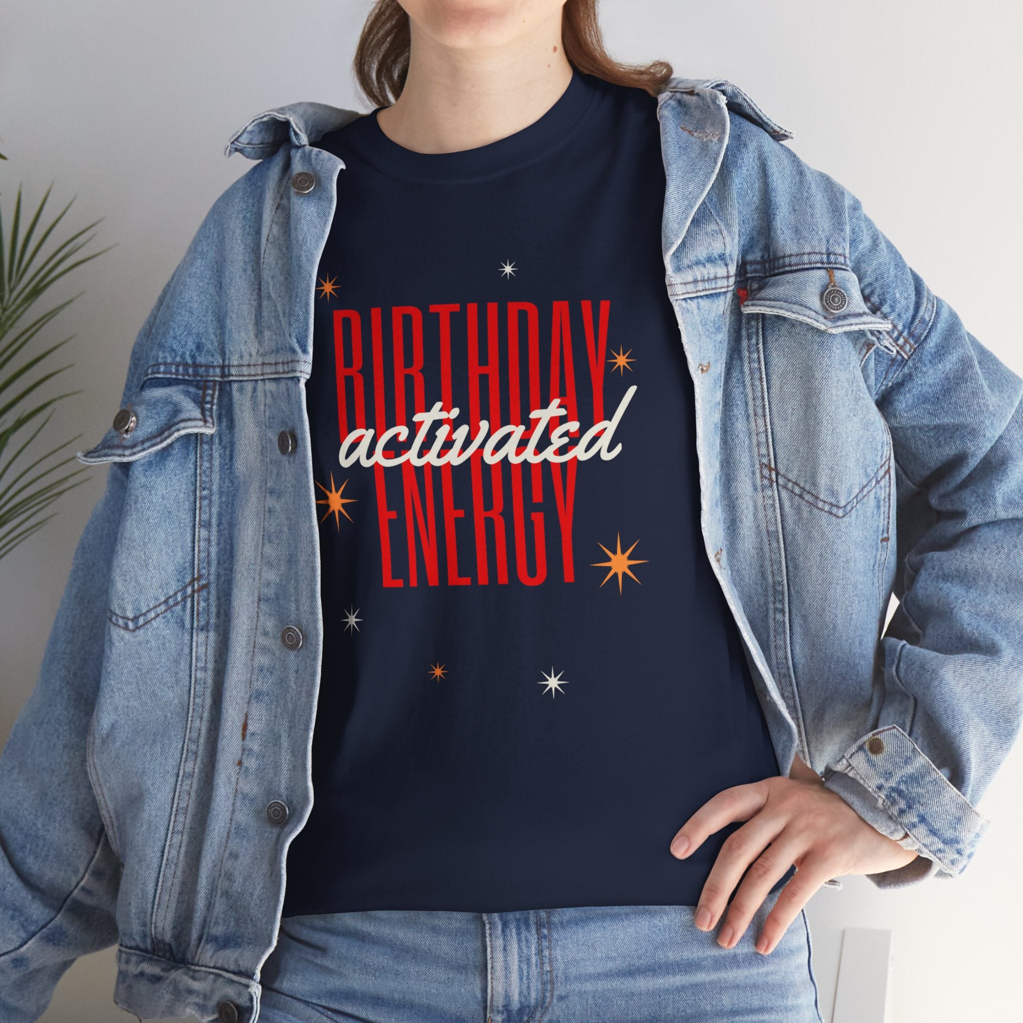 Birthday Energy Tee — Fun Get Started Party Shirt