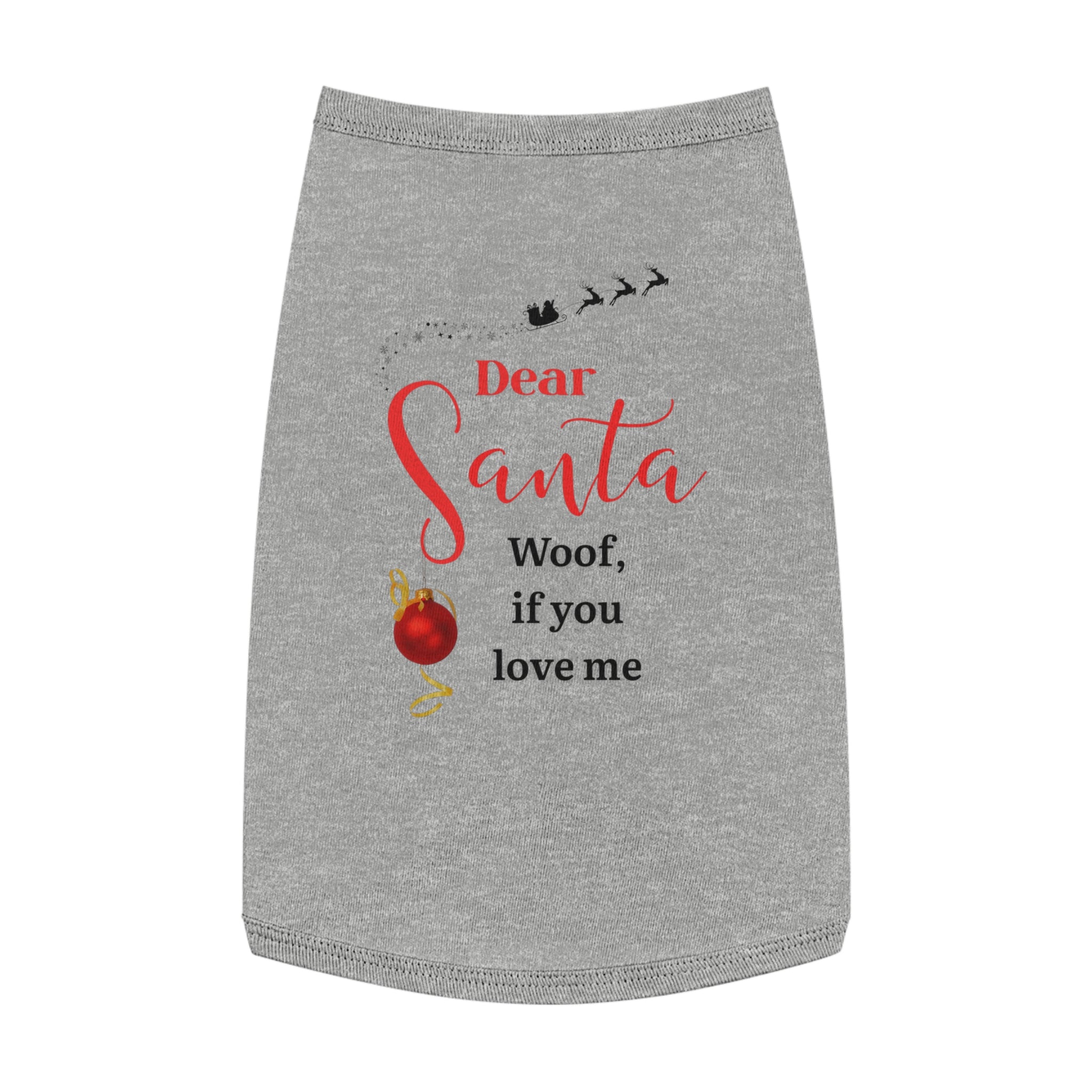 Dear Santa, Woof...Festive Pet Tank Top - "Dear Santa" Design, Christmas Pet Gift, Holiday Apparel, Cute Dog Shirt, Seasonal Canine Wear