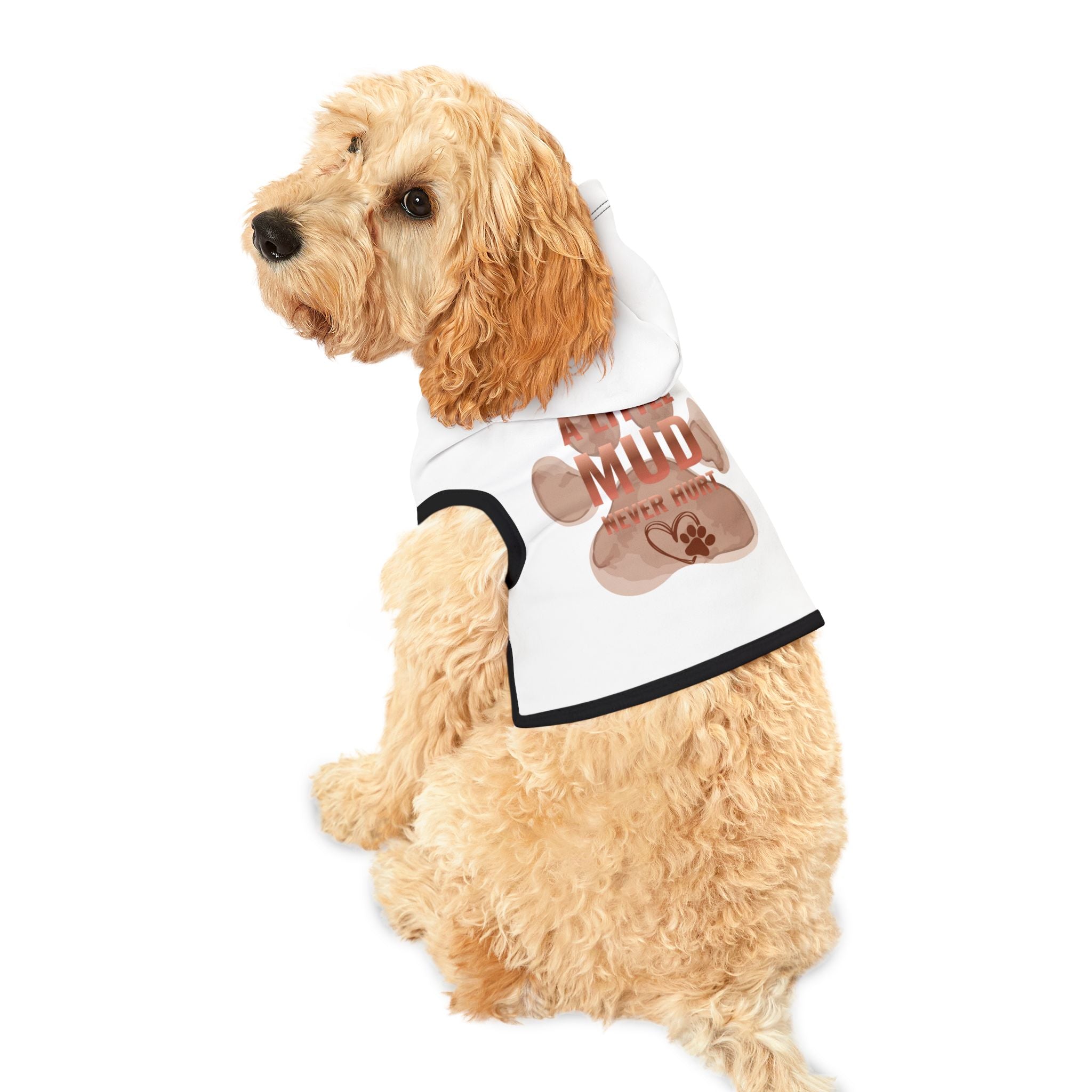 Pet Hoodie — "A Little Mud Never Hurt" Paw Print Dog Hoodie