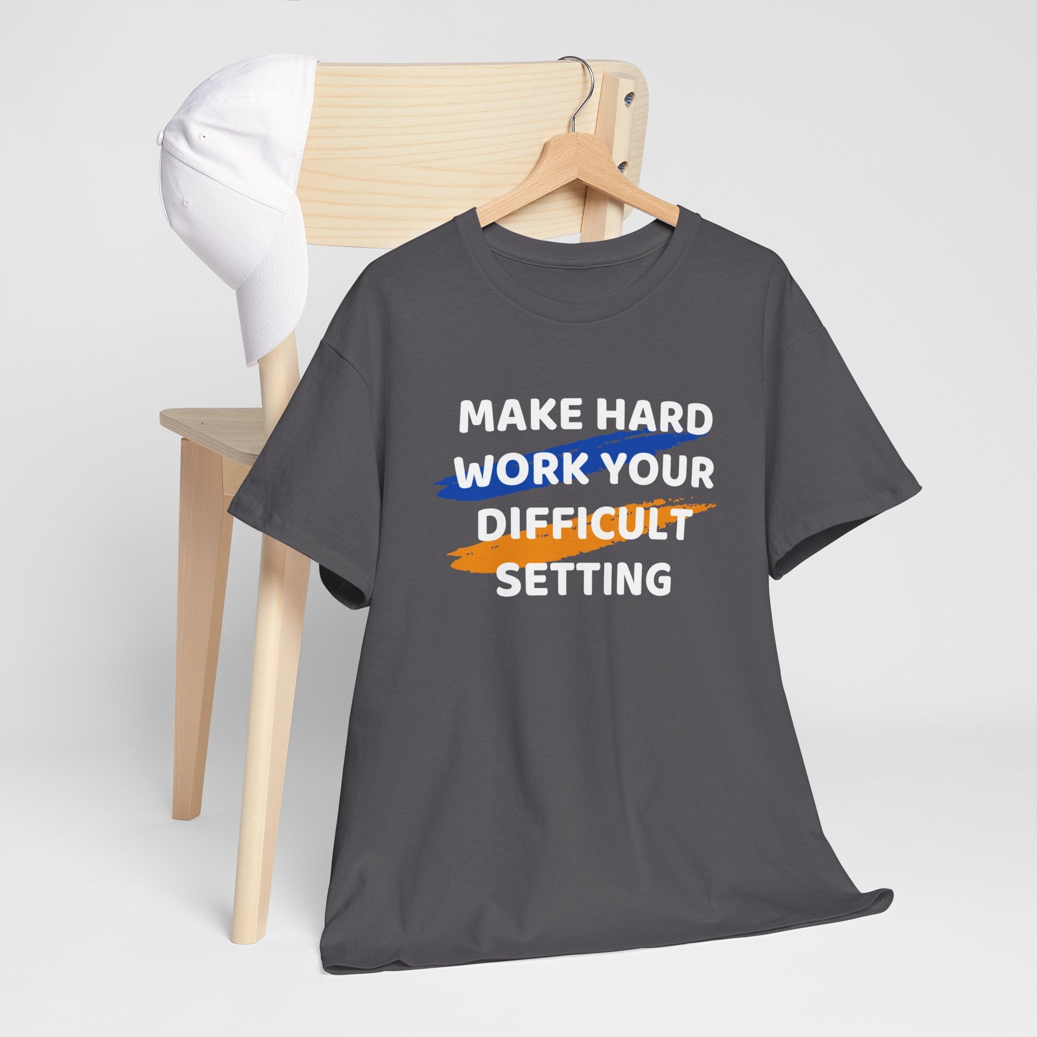 Motivational Tee — “Make Hard Work Your Difficult Setting” Graphic Shirt