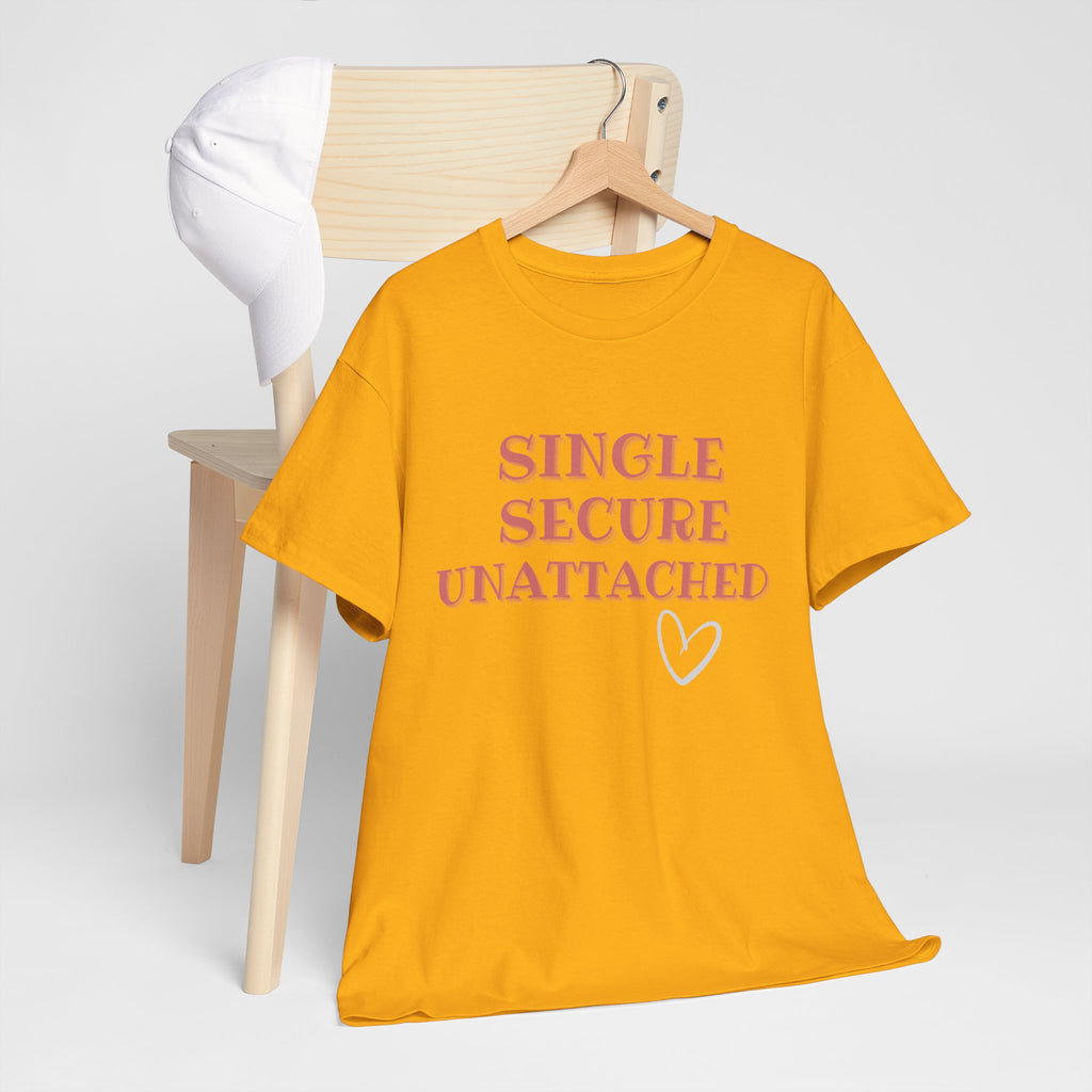 Single Secure Unattached Tee — Minimalist Self-Love Graphic T-Shirt
