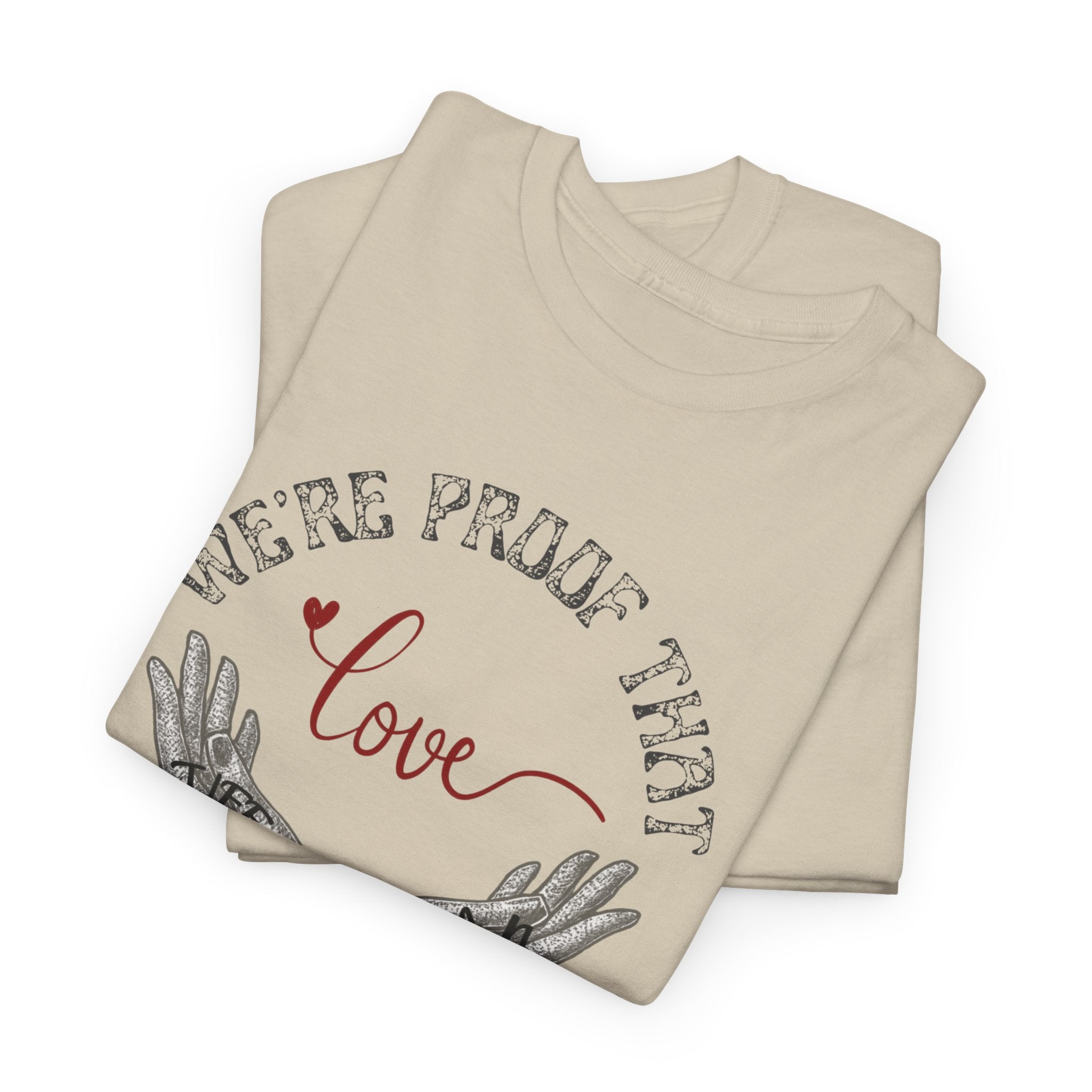 Love Wins Tattoo Hands T‑Shirt – "We're Proof That Love Exists" Couples Goal Pride Tee