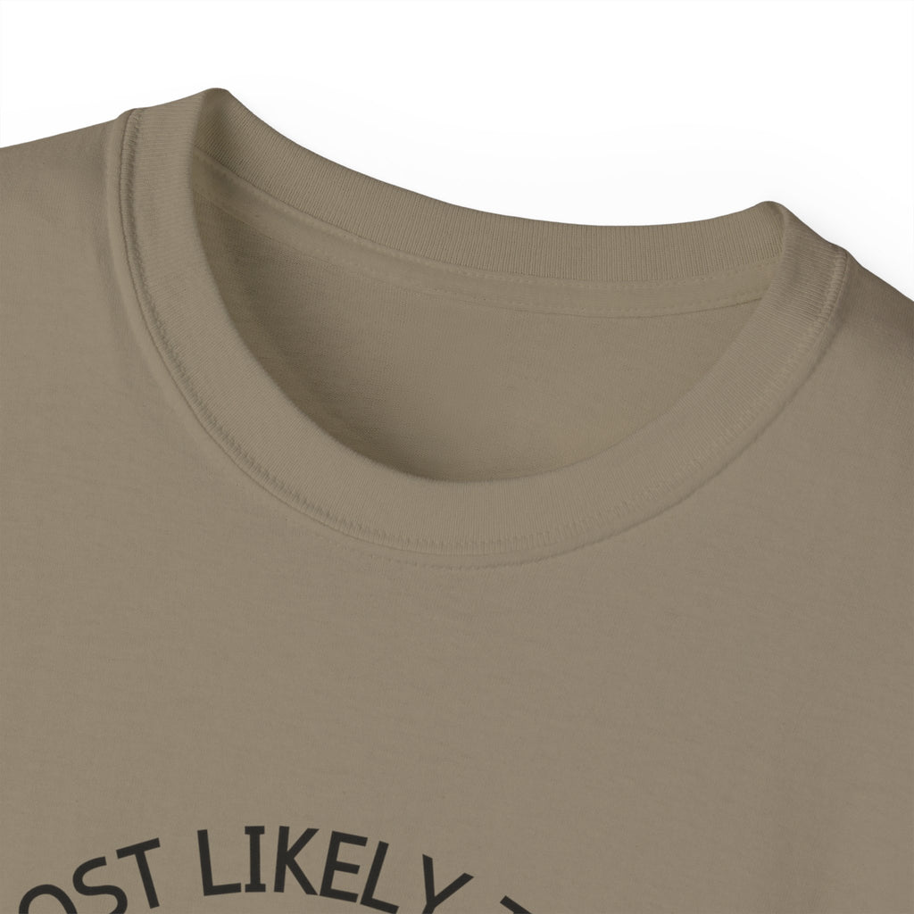 Funny Holiday T-Shirt - 'Most Likely to Be Nice Until Proven Naughty'