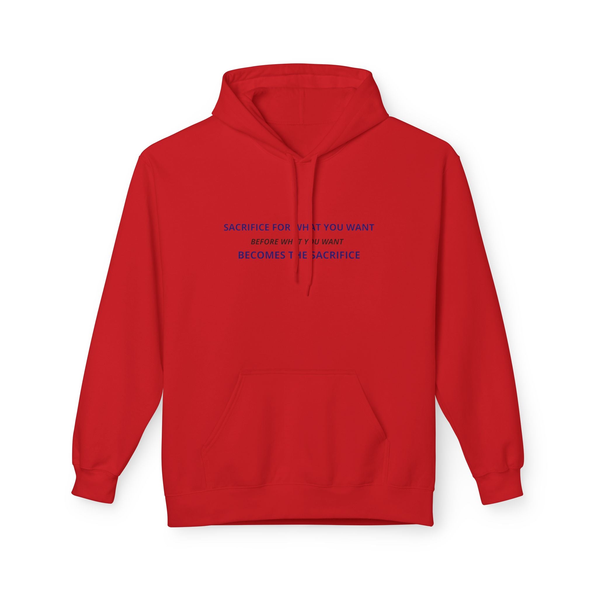 Hoodie — Minimal Inspirational Quote “Sacrifice for What You Want”