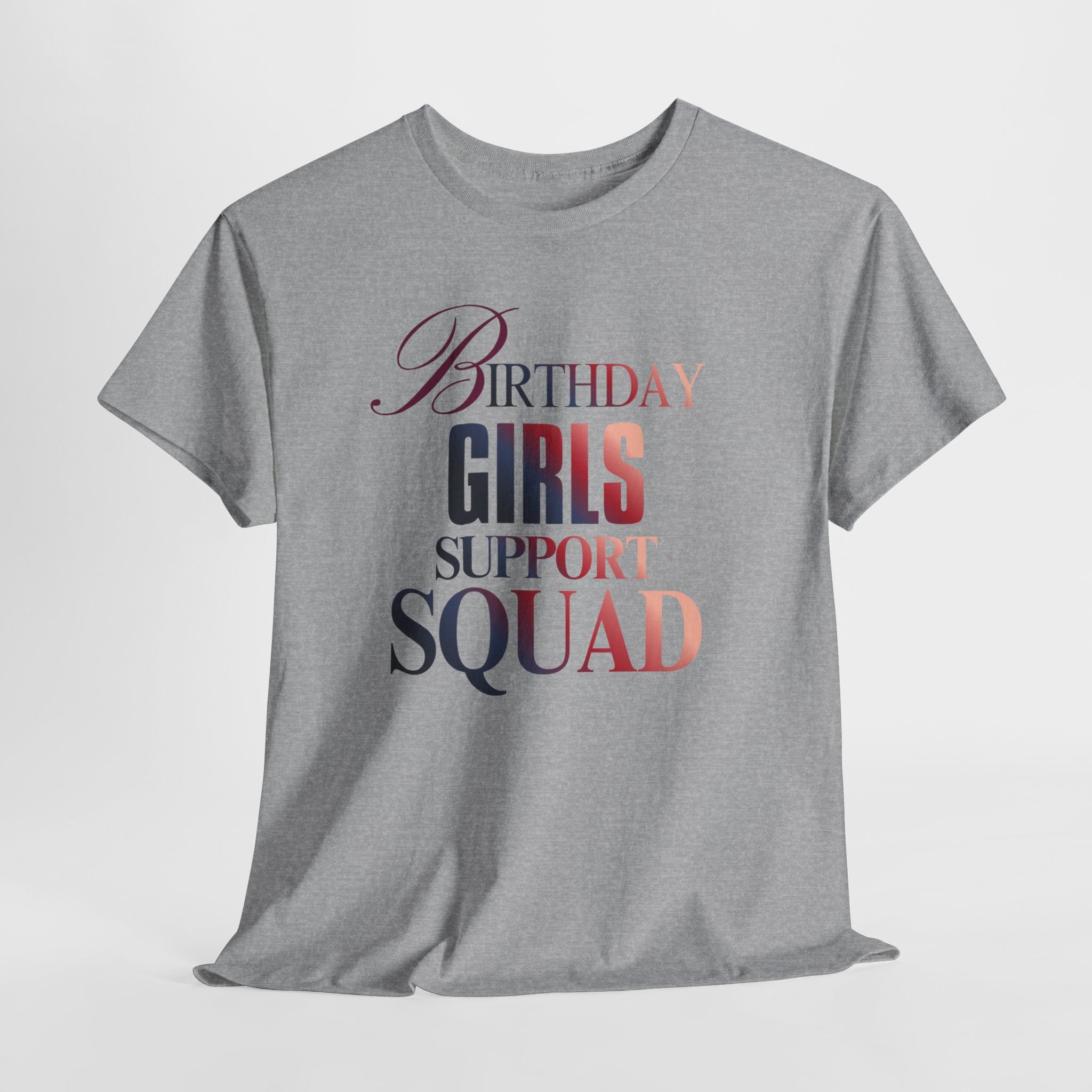 Birthday Girls Support Squad Tee — Bachelorette Party & Birthday Squad Shirt