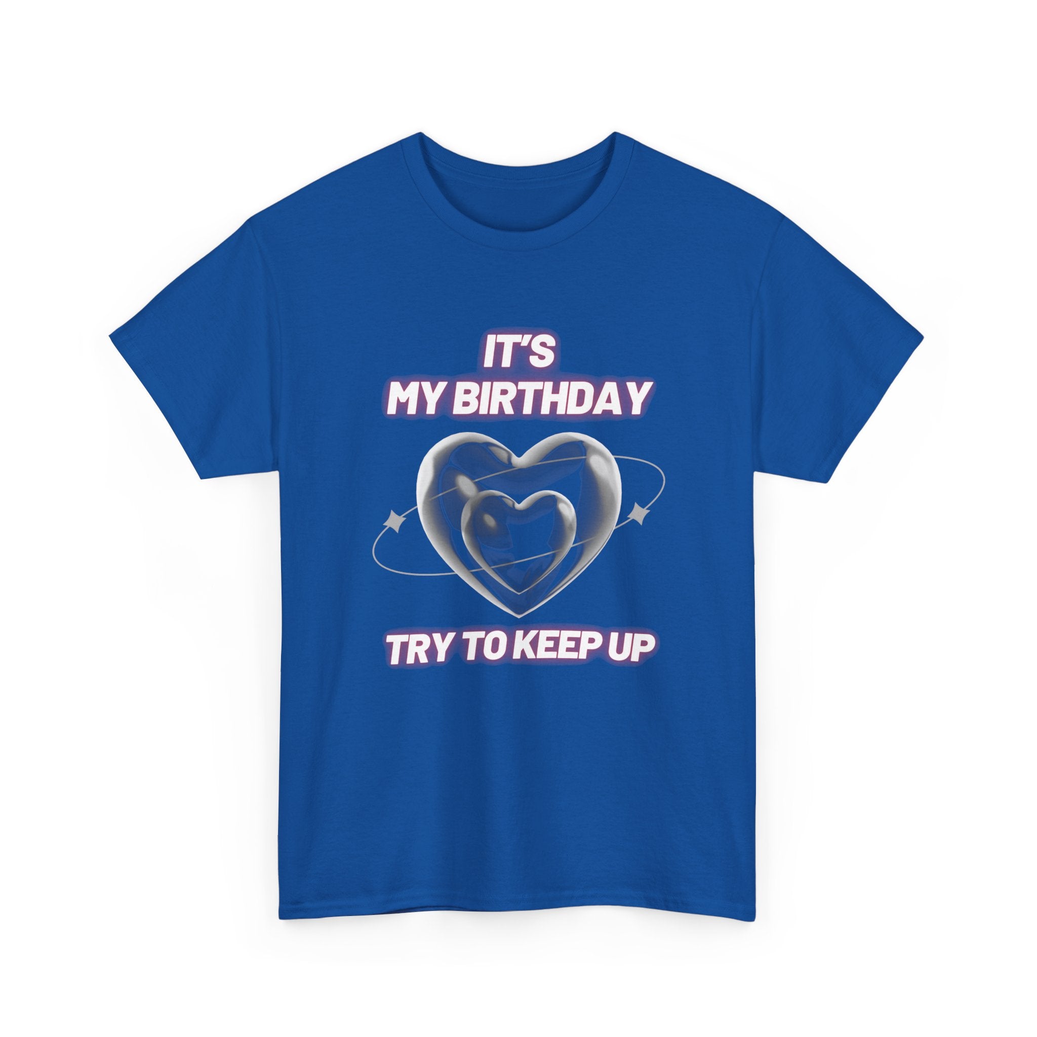 Birthday Tee — "It's My Birthday, Try to Keep Up" Graphic T-Shirt