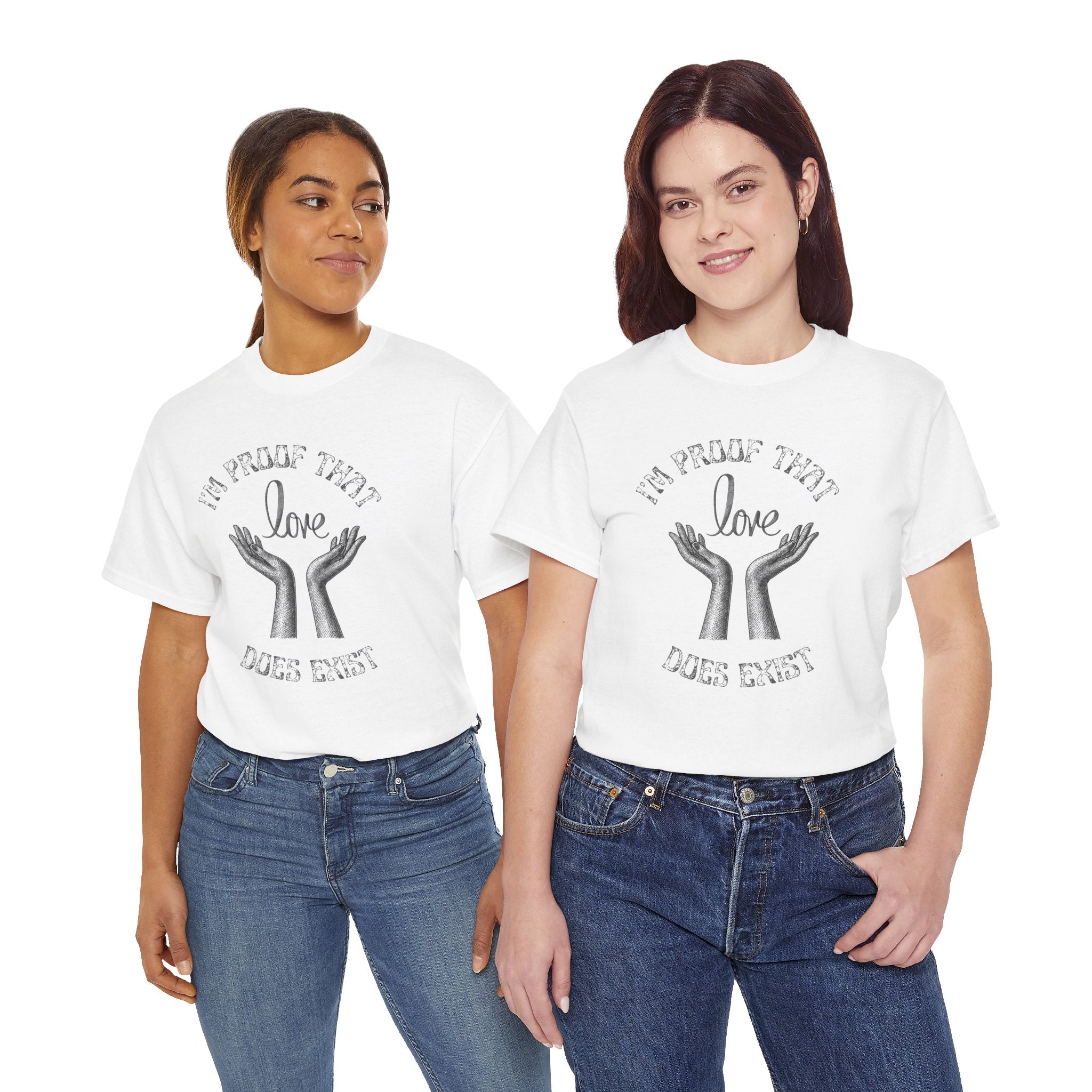 Love Exists T-Shirt — 'I’m Proof That Love Does Exist' Graphic Tee