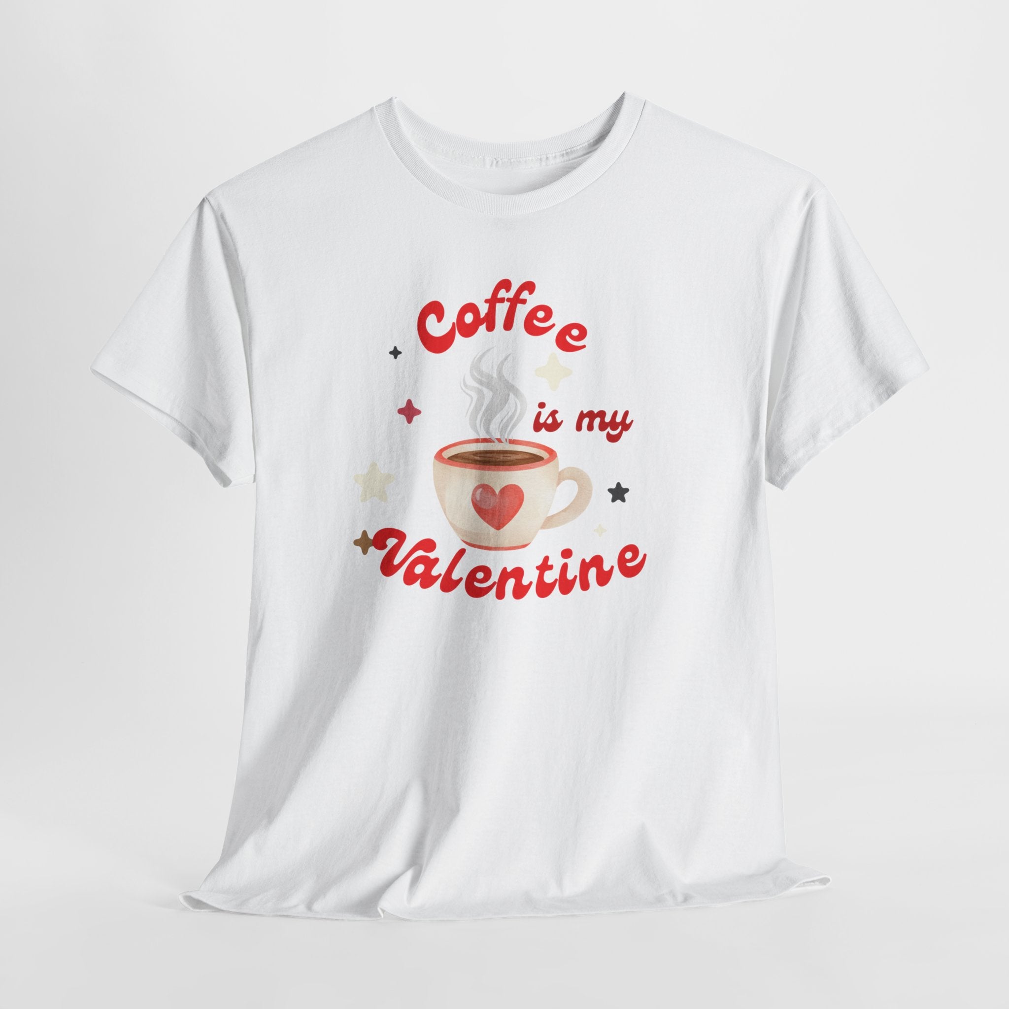 Coffee Is My Valentine Tee — Cute Valentine’s Day Coffee Shirt