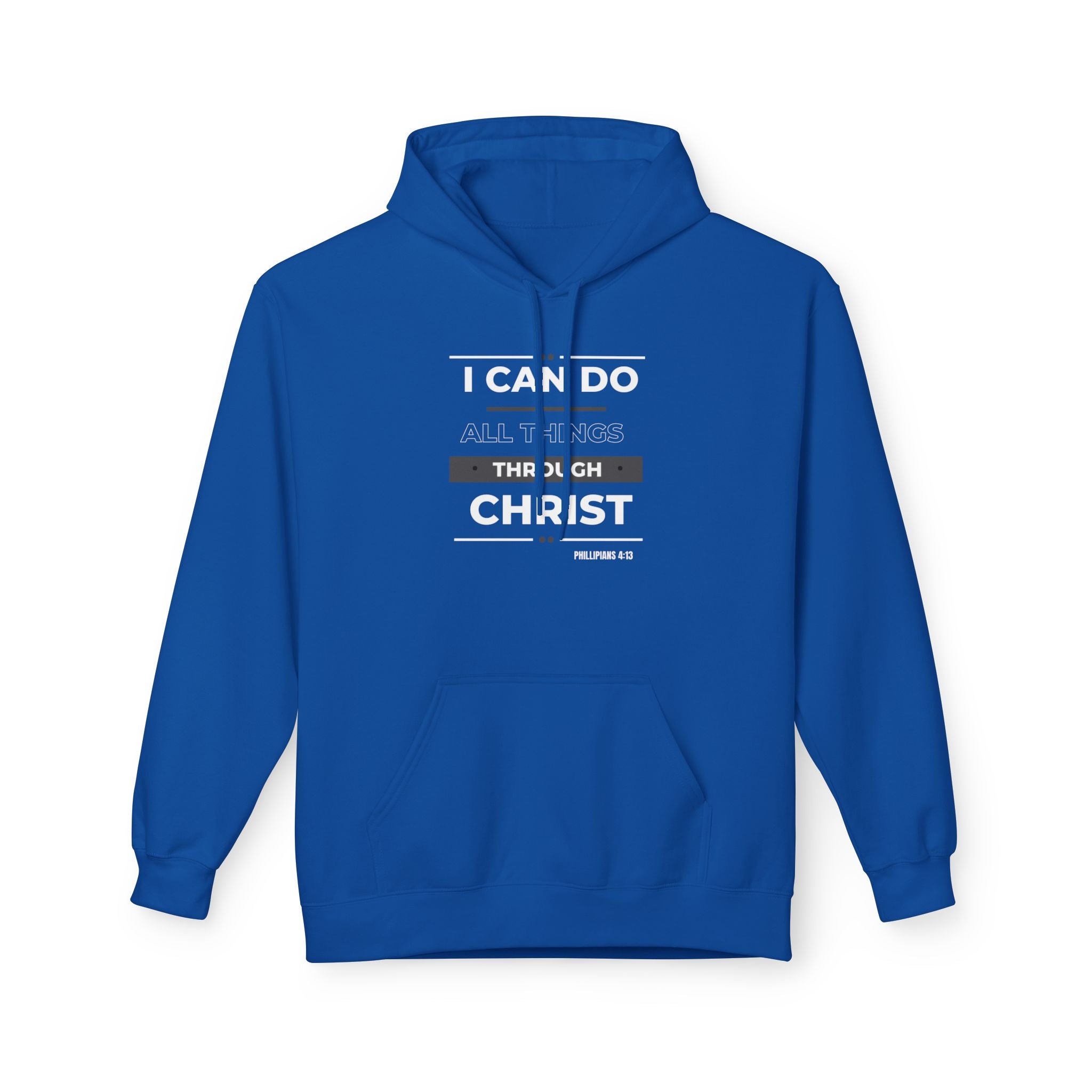 Christian Hoodie — "I Can Do All Things Through Christ" Inspirational Pullover