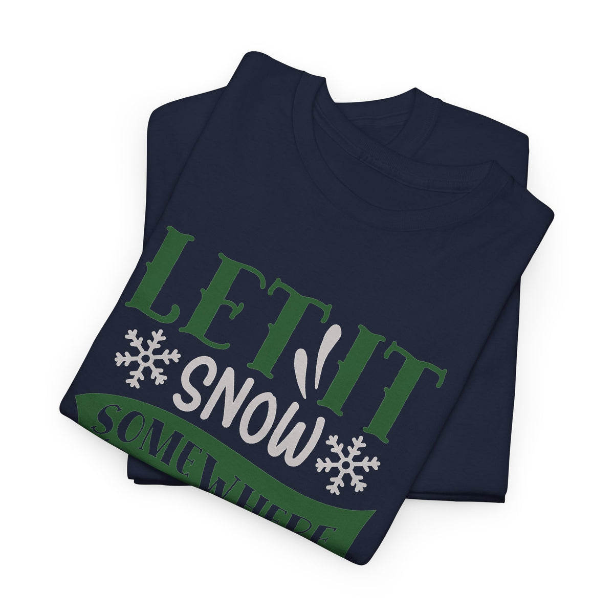 Let It Snow, Watch a Movie Somewhere Else Ho Ho Ho Christmas T-Shirt