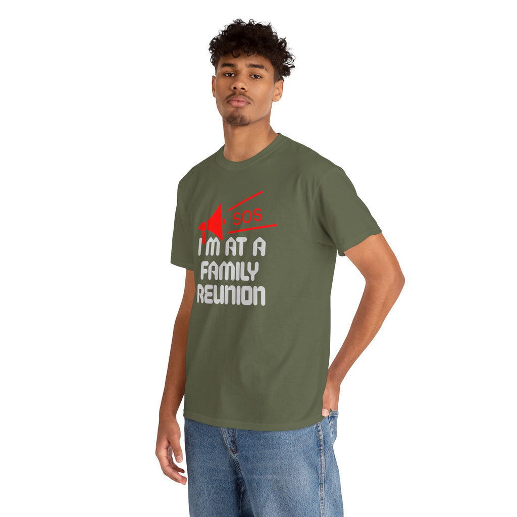 I'm At A Family Reunion T‑Shirt — Funny SOS Megaphone Family Reunion Tee